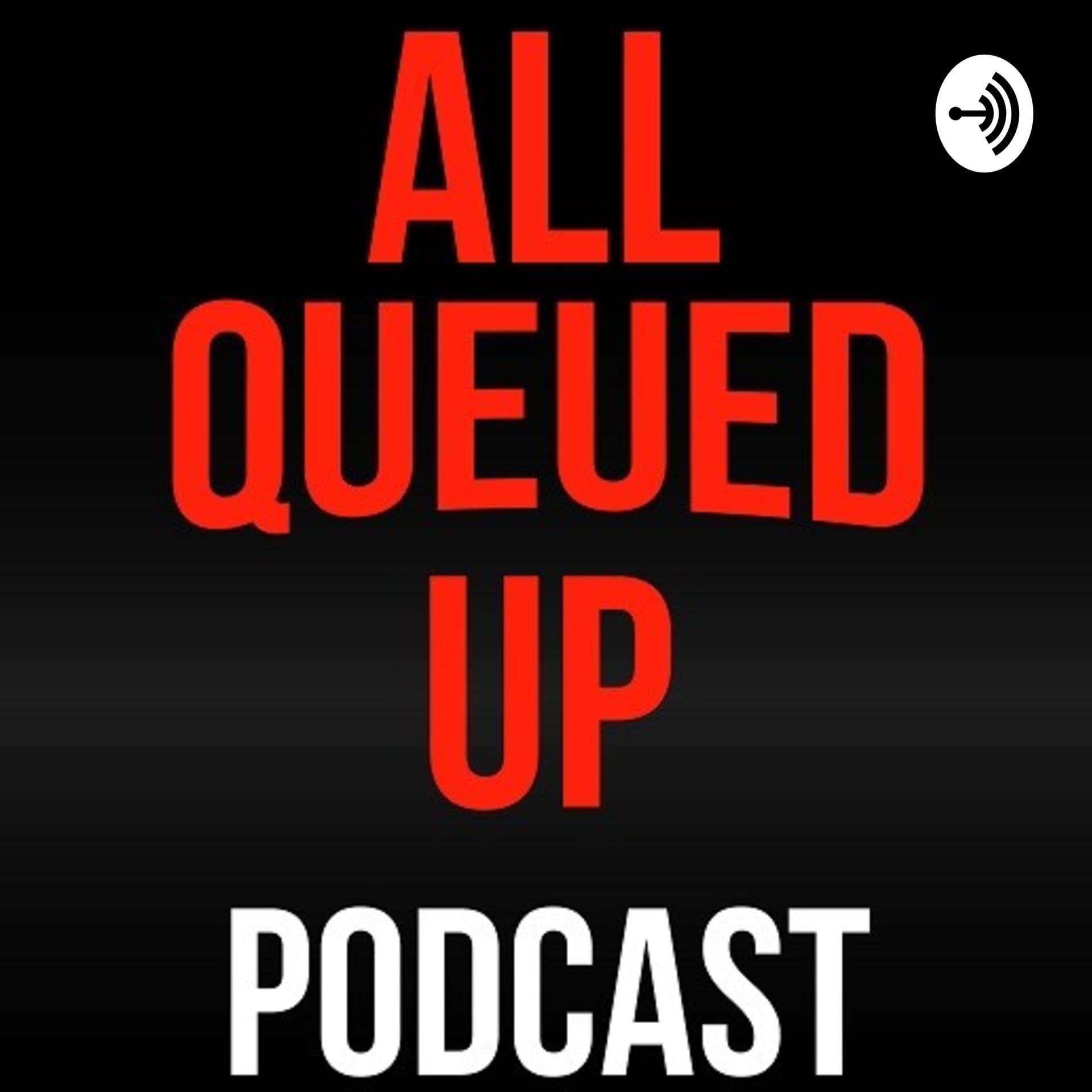 All Queued Up - Podcasts