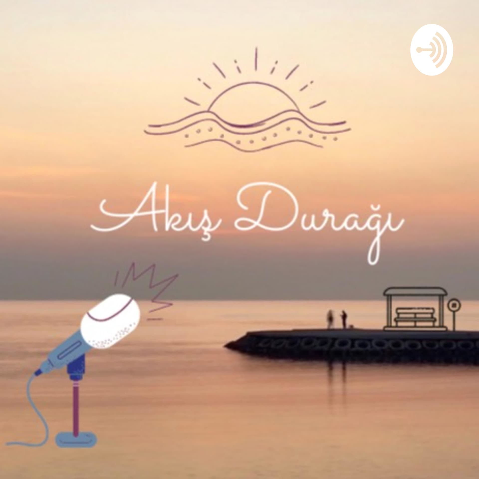Akış Durağı - Podcasts