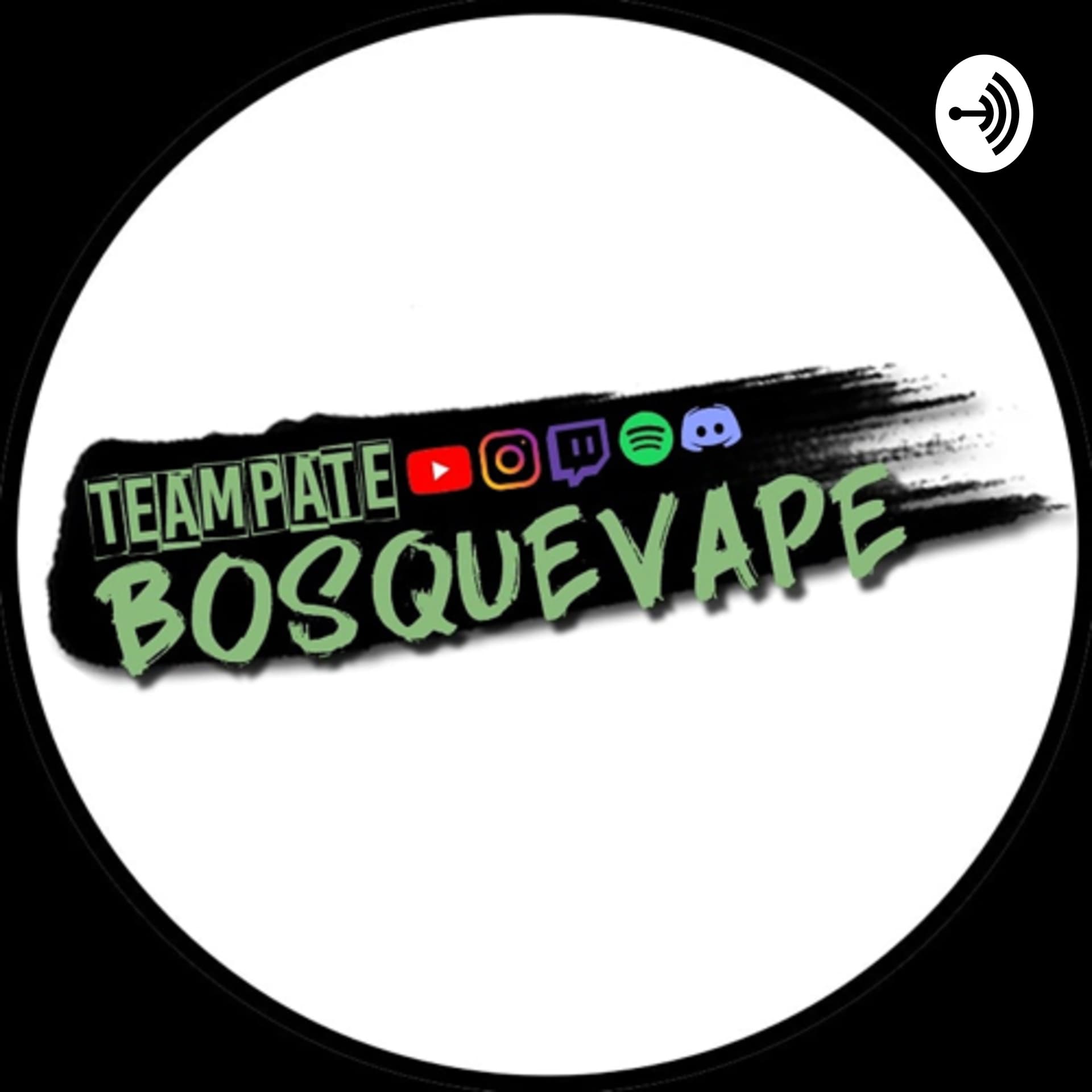 TeamPate BosqueVape - Podcasts