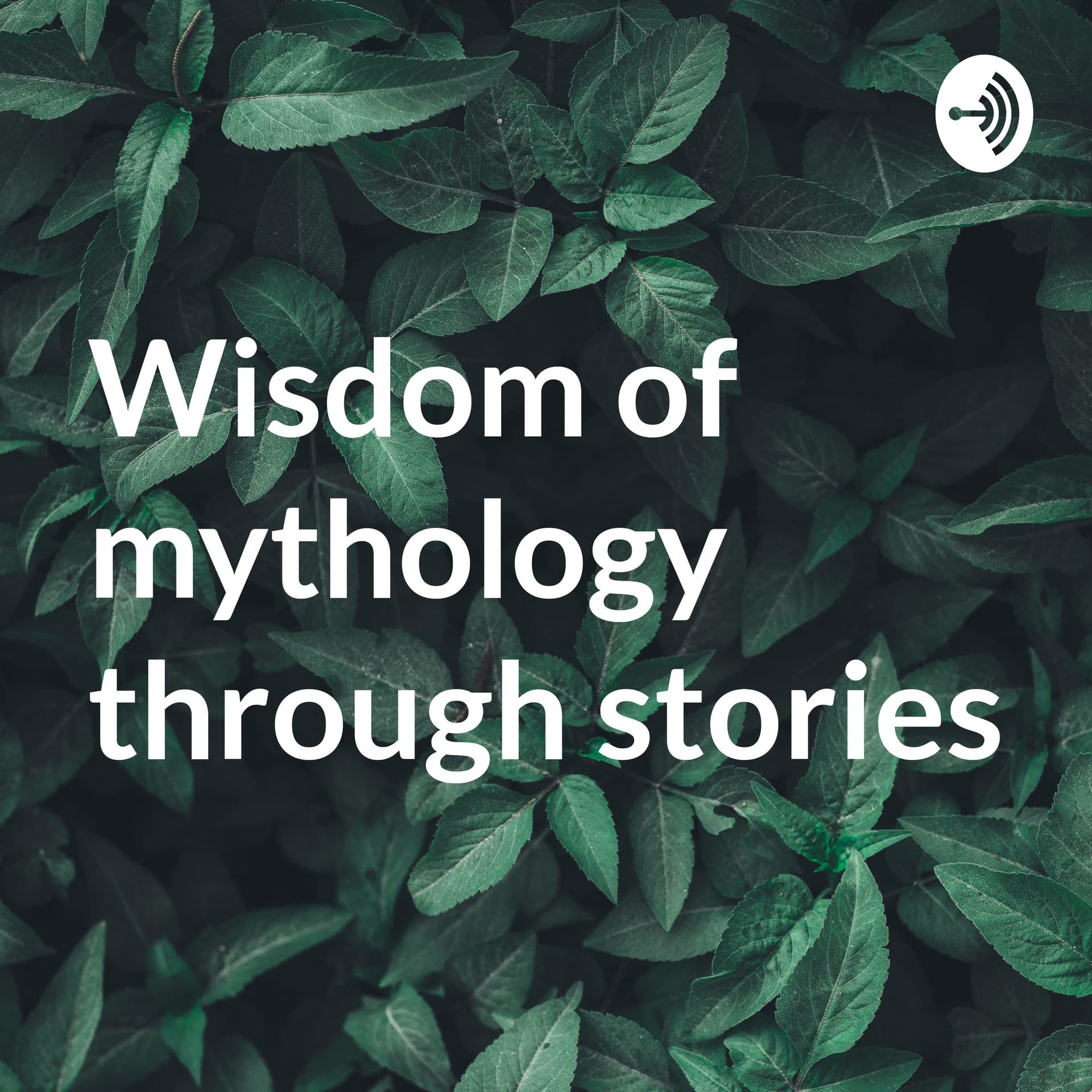 Wisdom of mythology through stories - Podcasts
