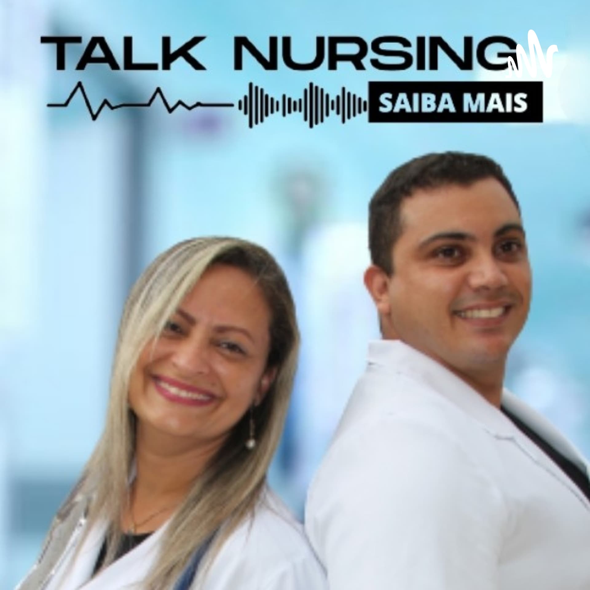 TALK NURSING O PODCAST DA ENFERMAGEM