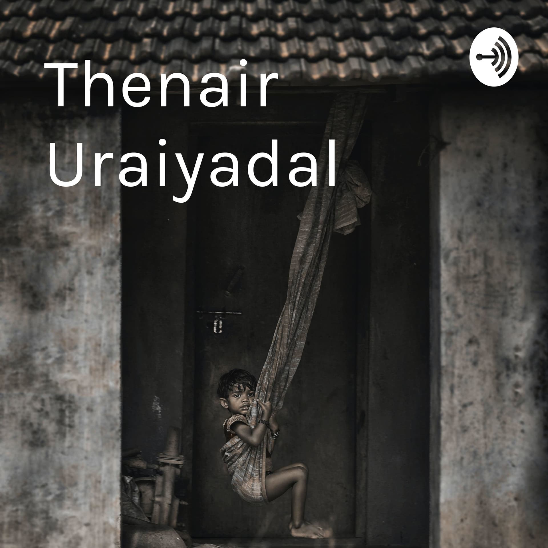 தேநீர் உரையாடல்/Thenair Uraiyadal - Podcasts