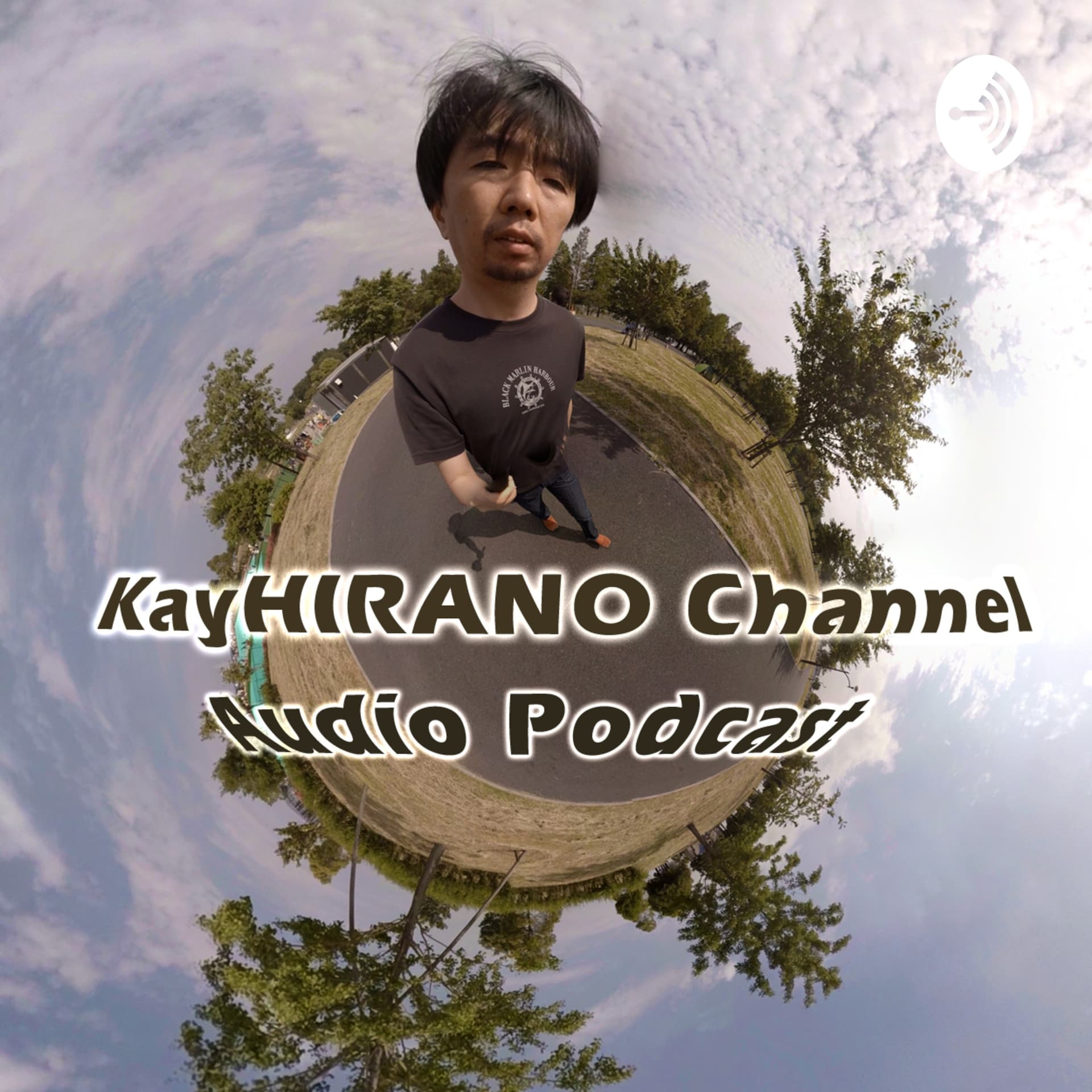 kay HIRANO Channel - Podcasts