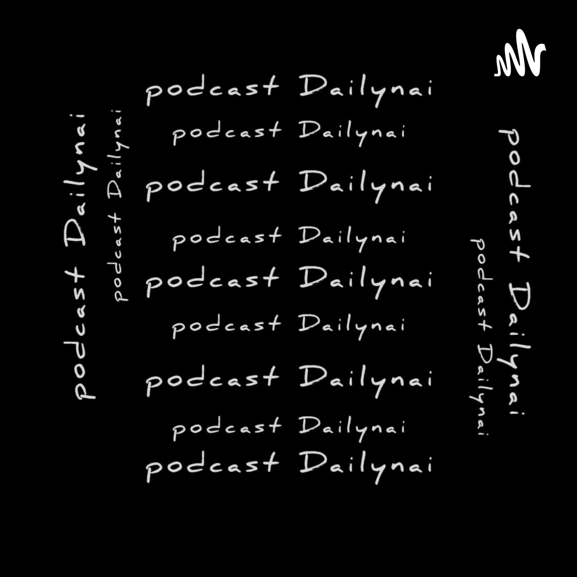 Dailyna - Podcasts
