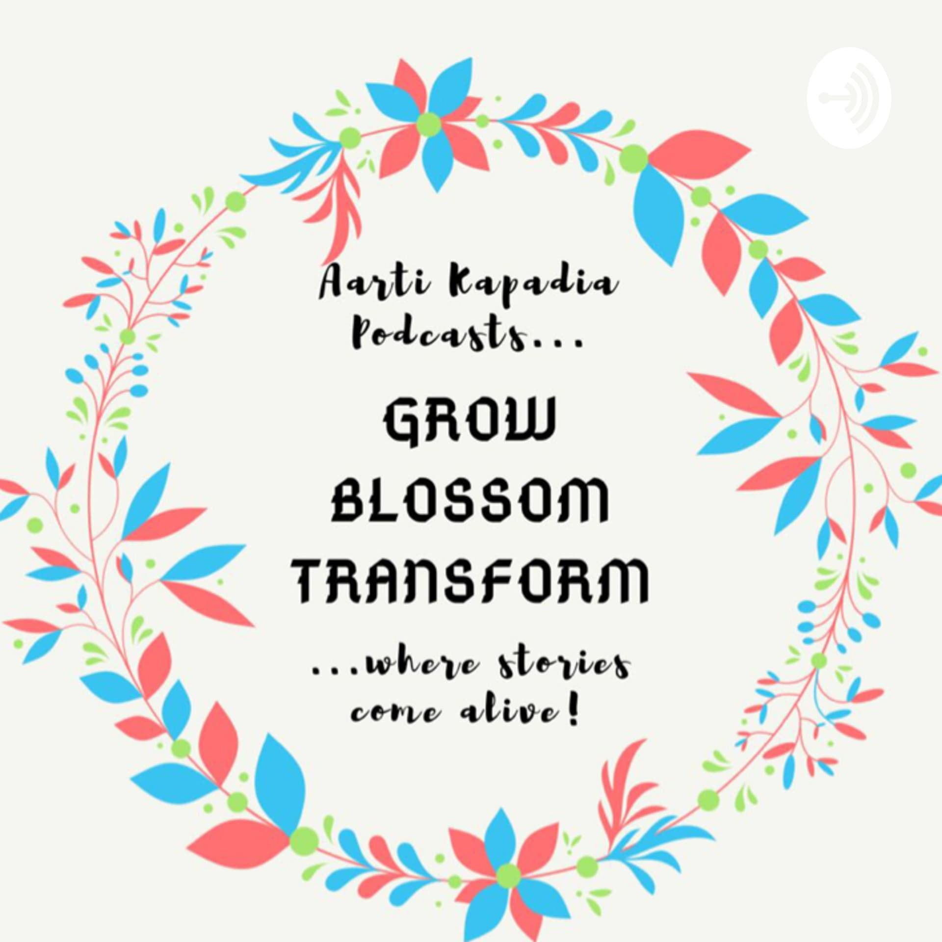 Grow Blossom Transform