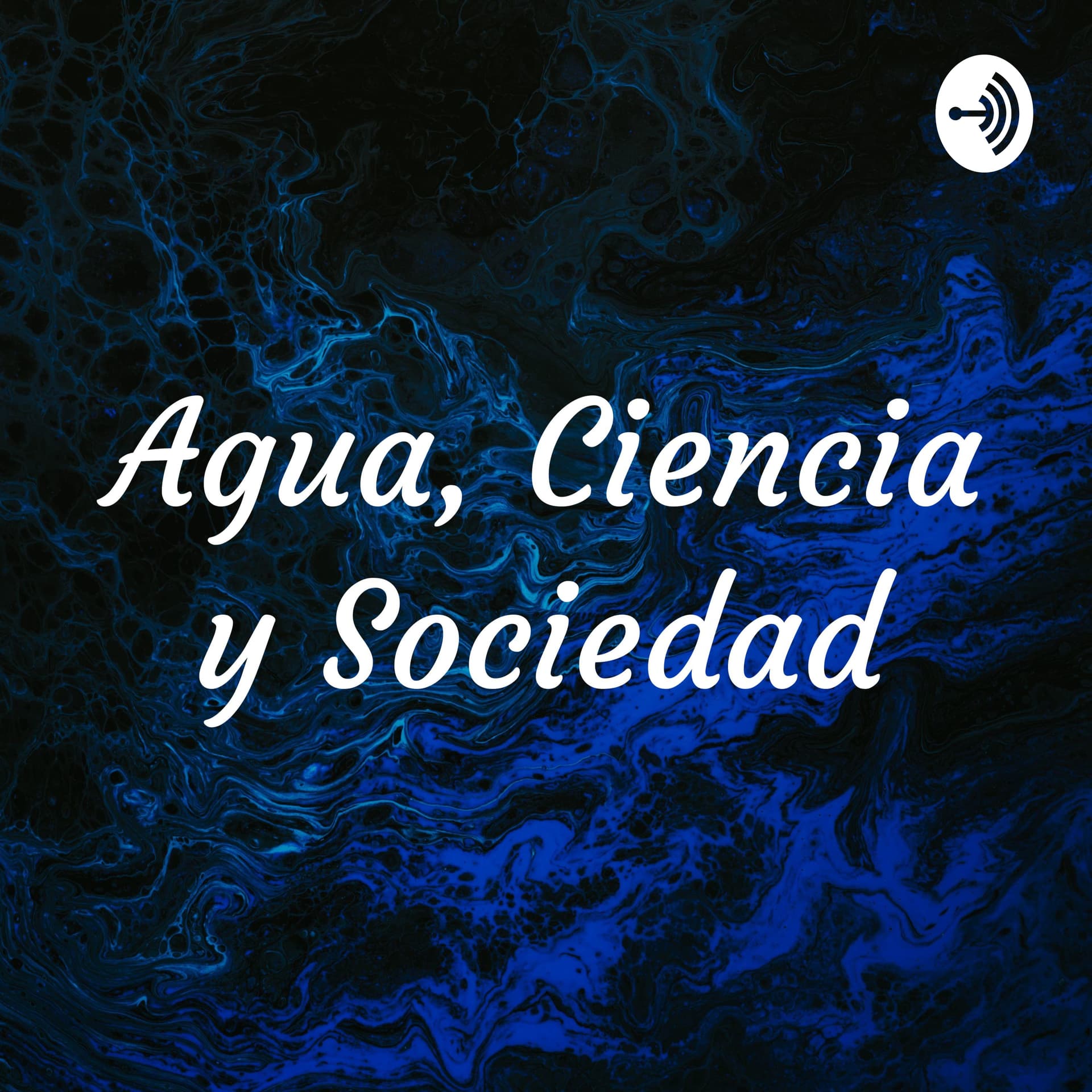 Agua, Ciencia y Sociedad - Podcasts