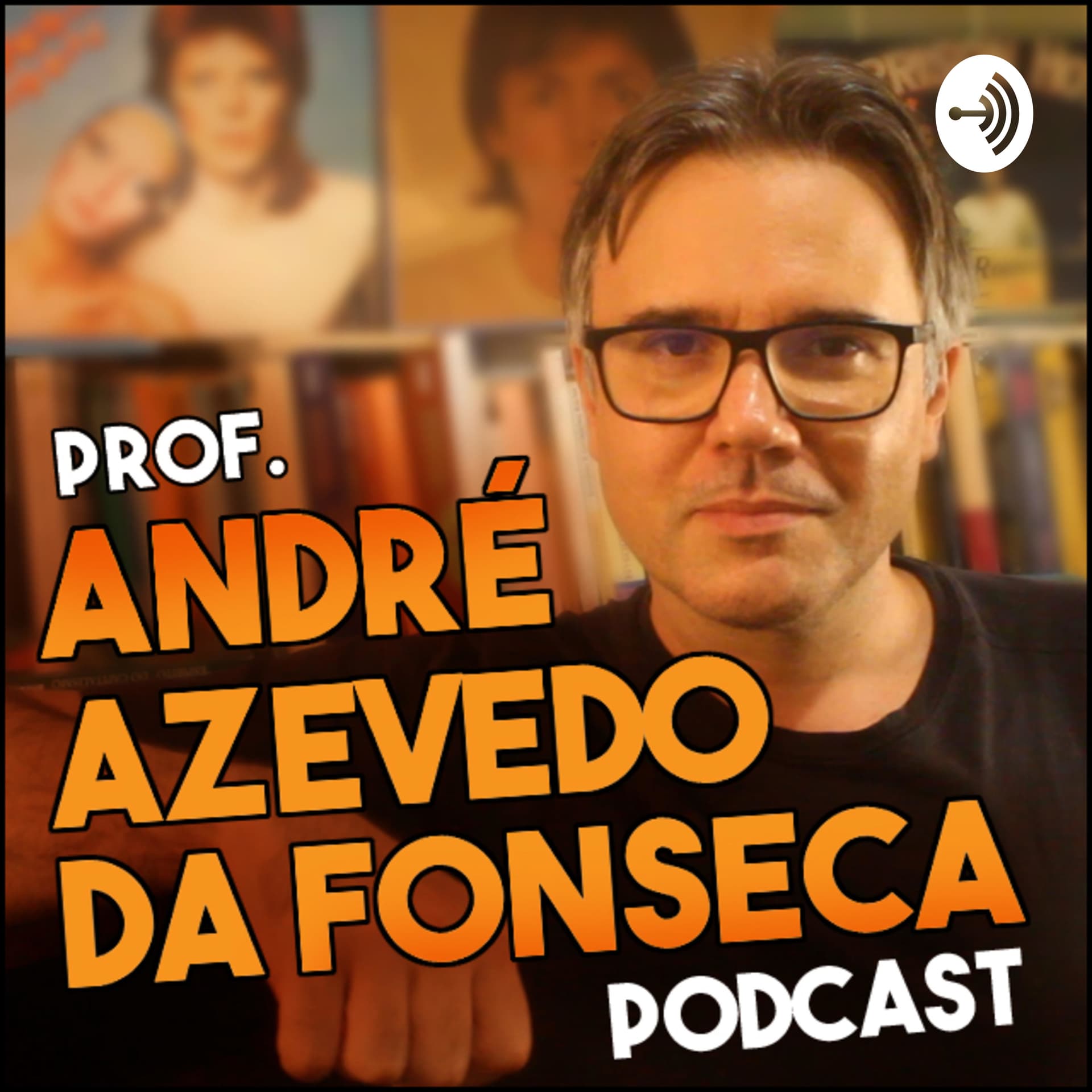 Prof. André Azevedo da Fonseca - Podcasts