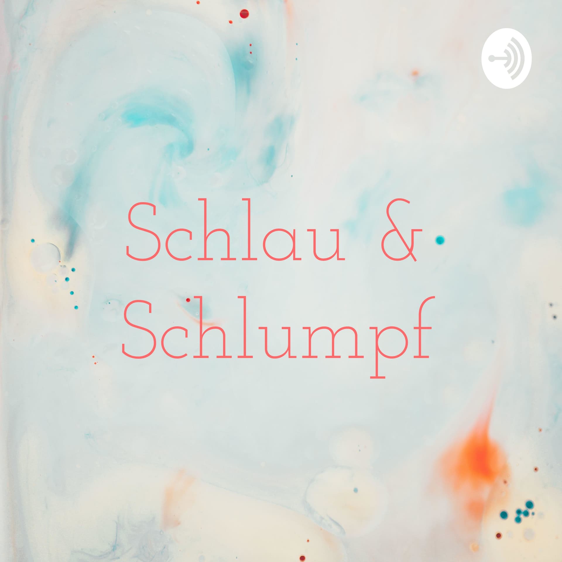Schlau & Schlumpf - Podcasts