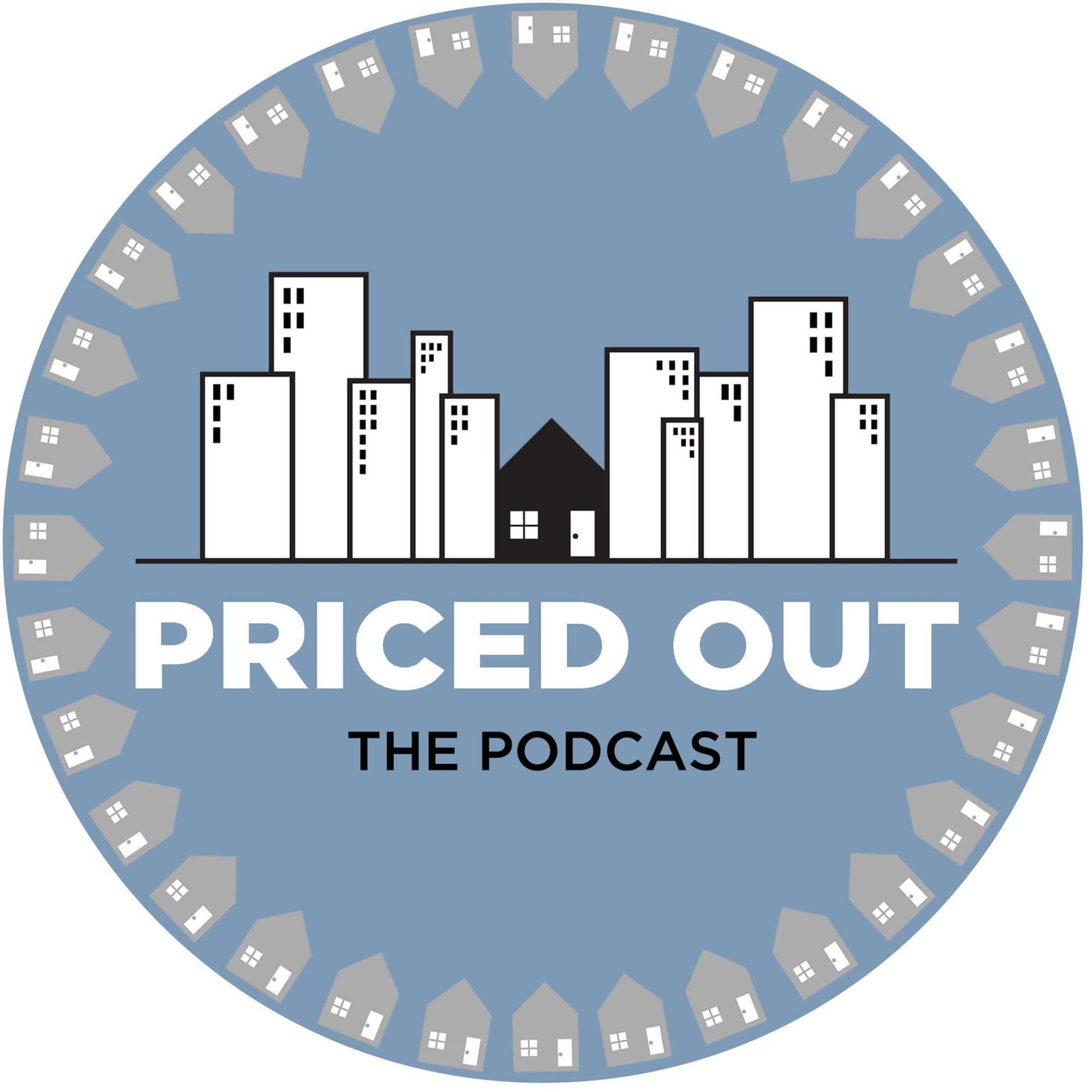 Priced Out: The Podcast - Podcasts