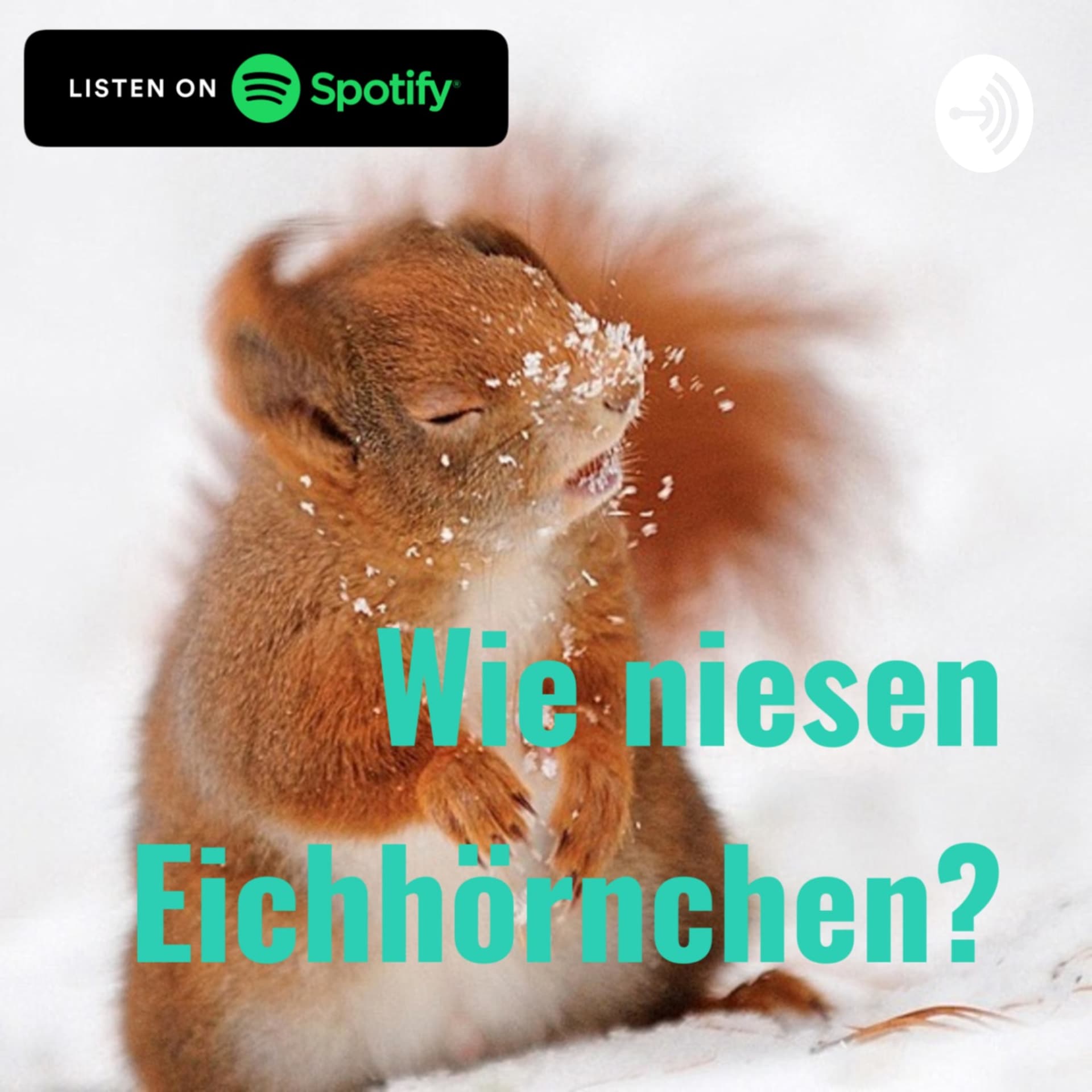 Wie niesen Eichhörnchen? - Podcasts