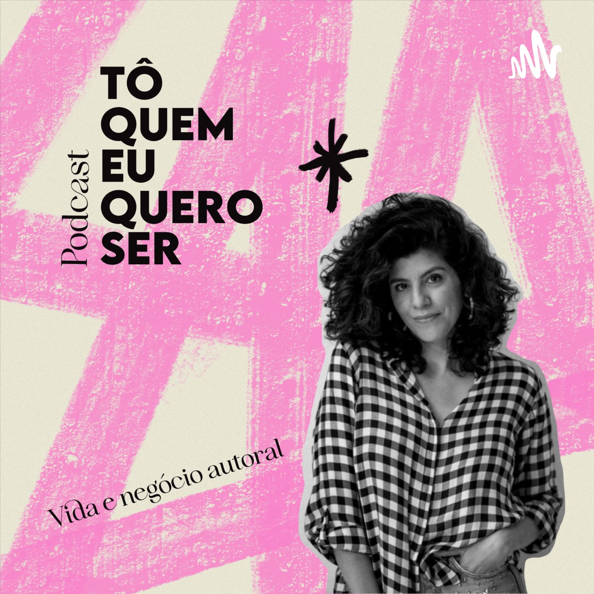 Tô quem eu quero ser - Podcasts