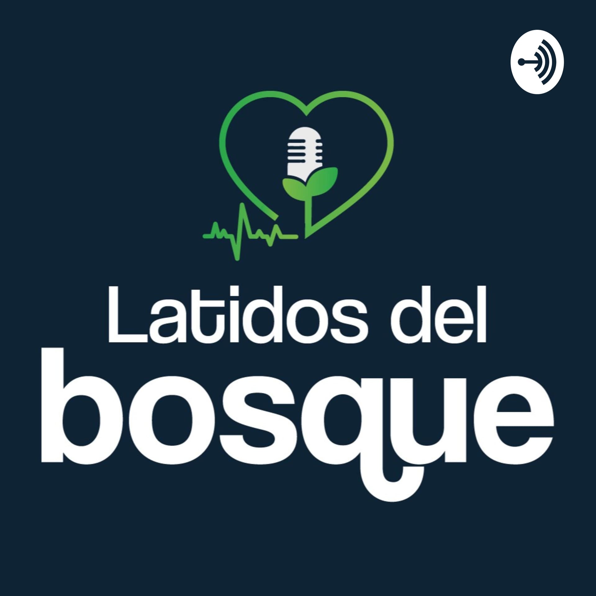 Latidos del Bosque - Podcasts