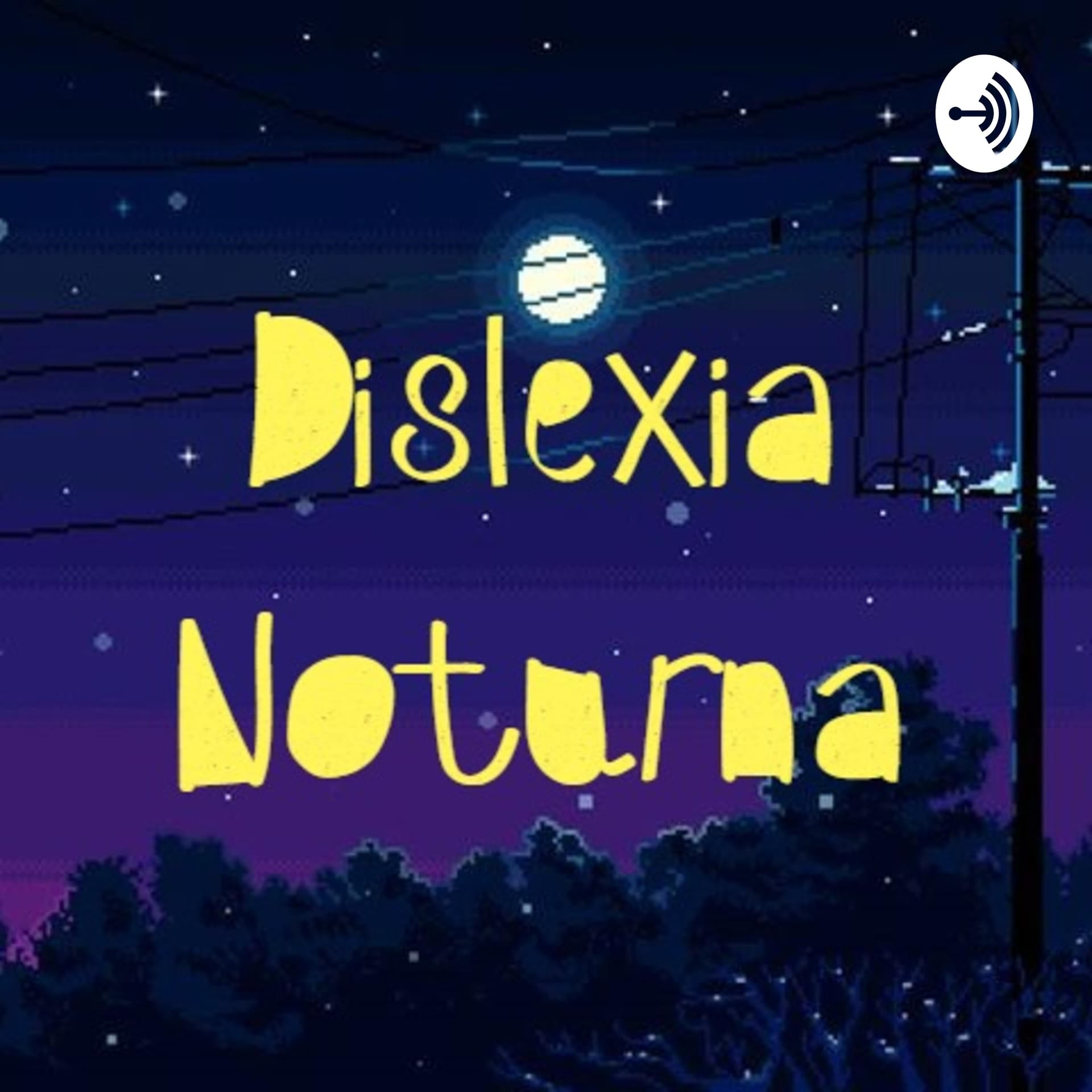 Dislexia Noturna - Podcasts