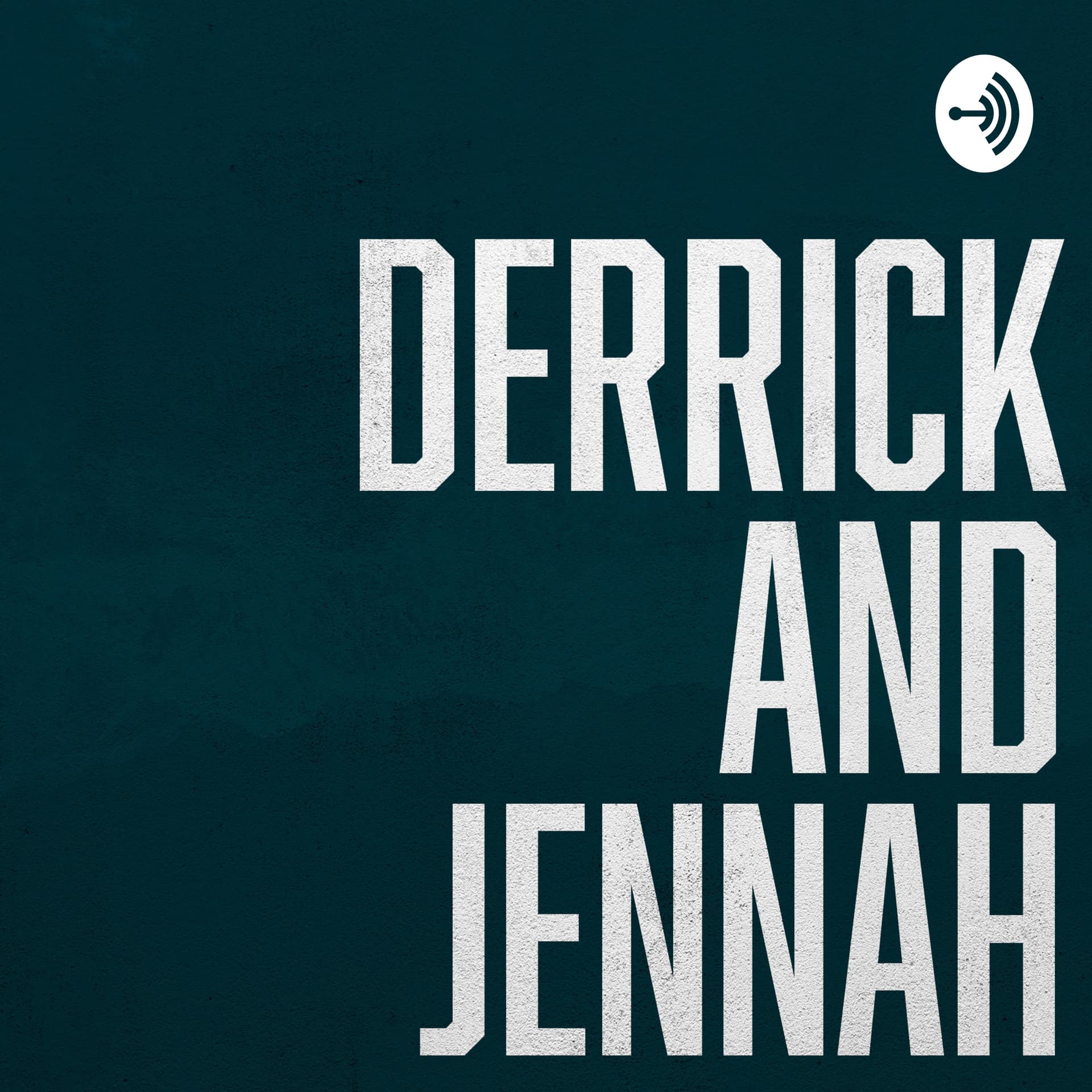 Derrick & Jennah Mitchell - Podcasts