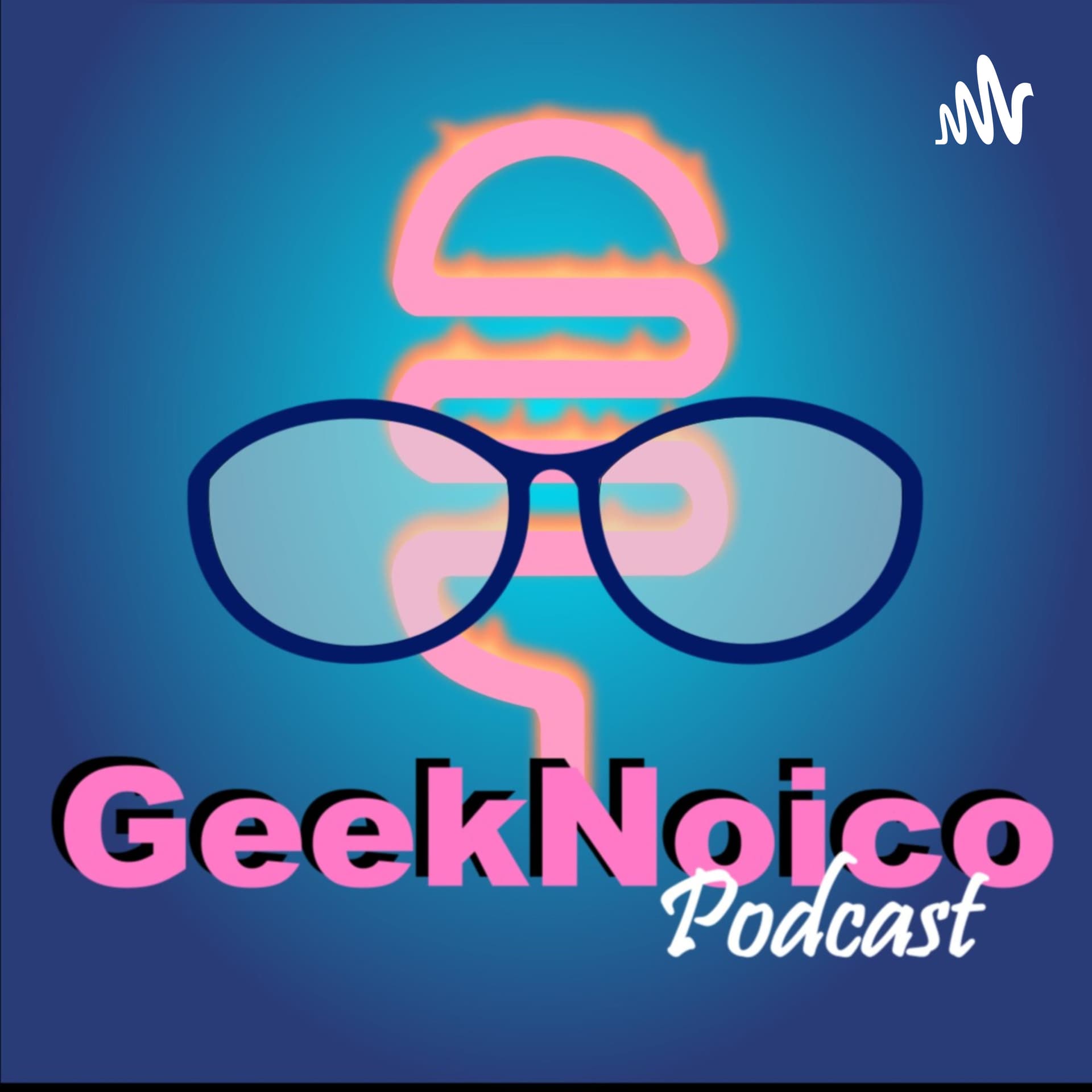 GeekNoico - Podcasts