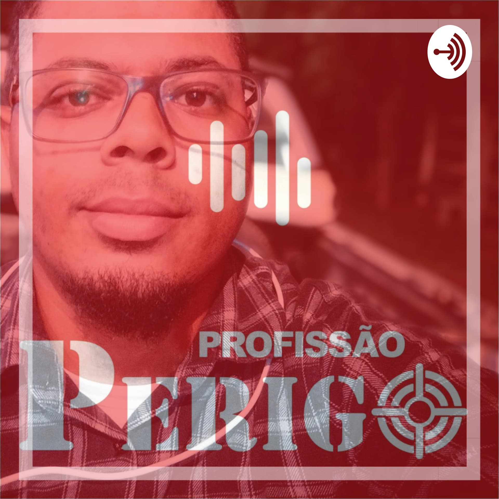 Profissão Perigo - Podcasts