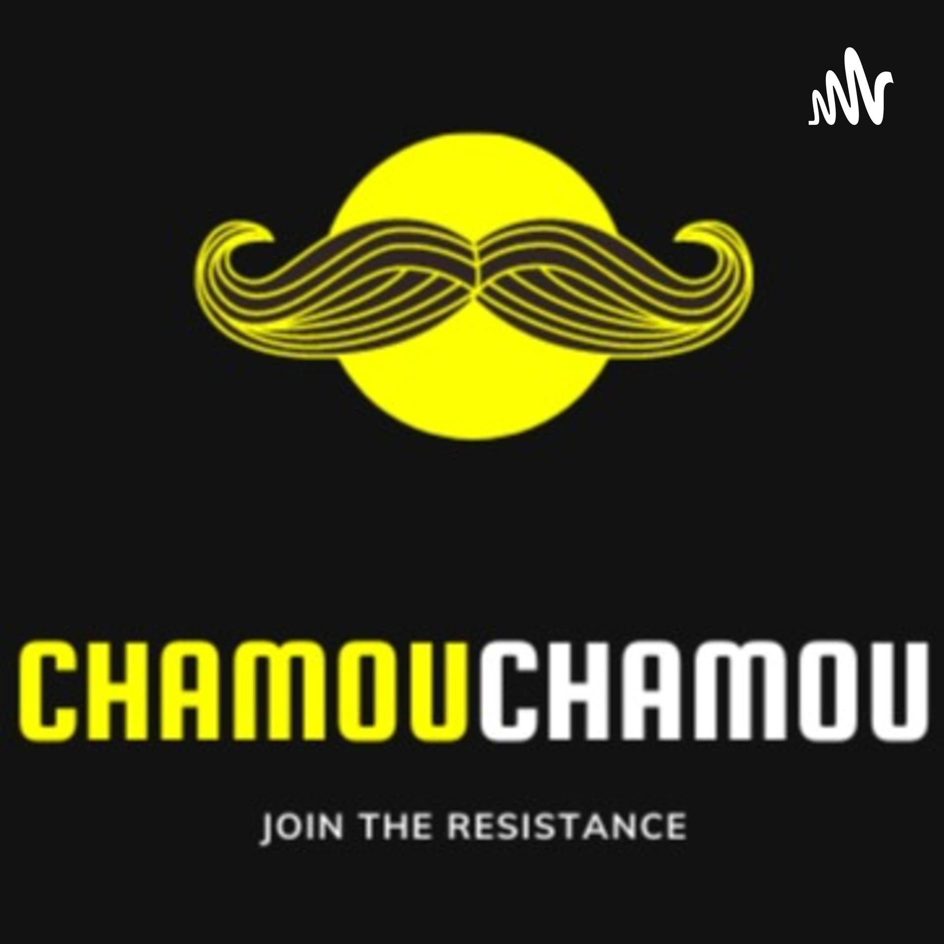 Chamou Chamou - Podcasts