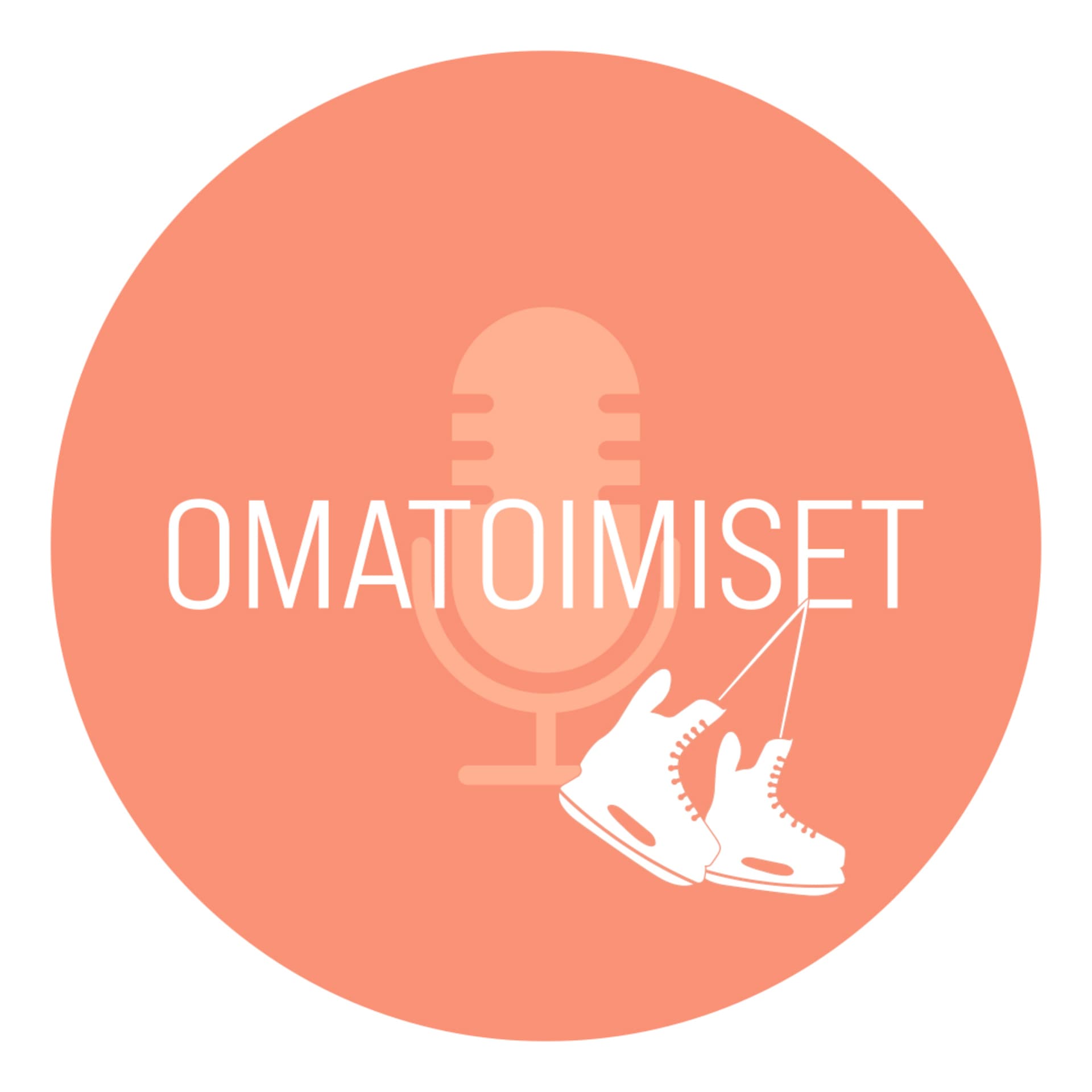 Omatoimiset - Podcasts