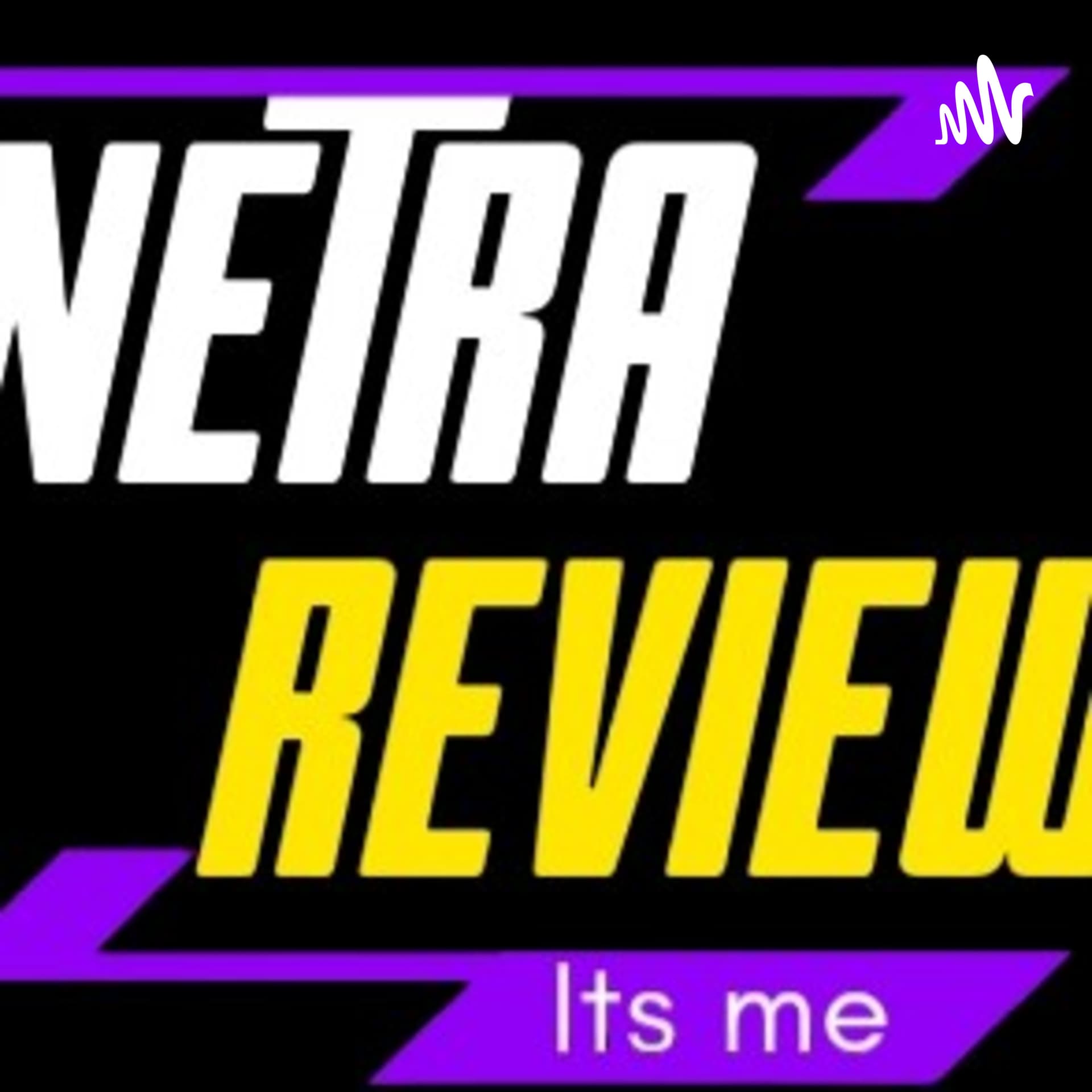 Netra Review - Podcasts