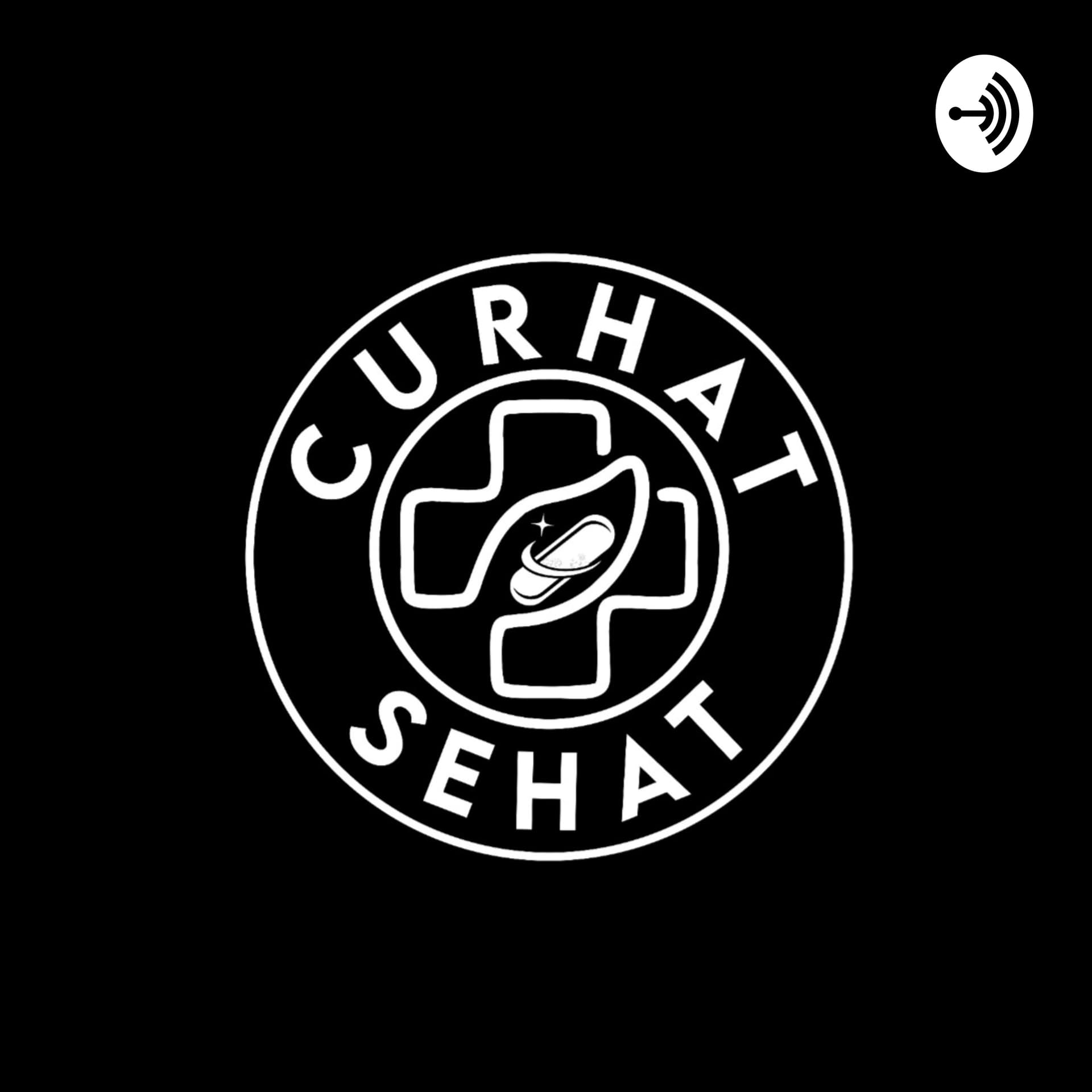 Curhat Sehat - Podcasts