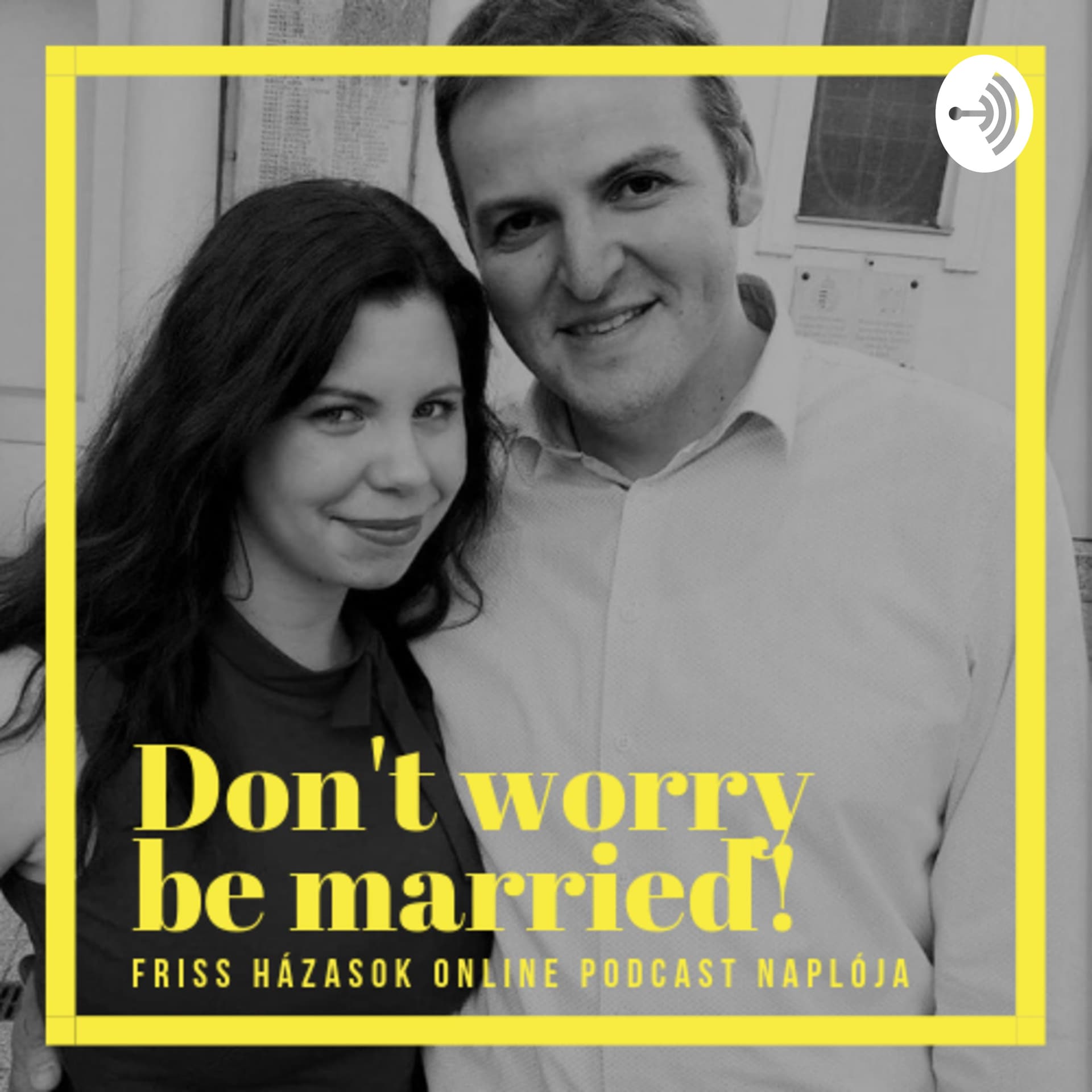 Don't worry be married! - Podcasts