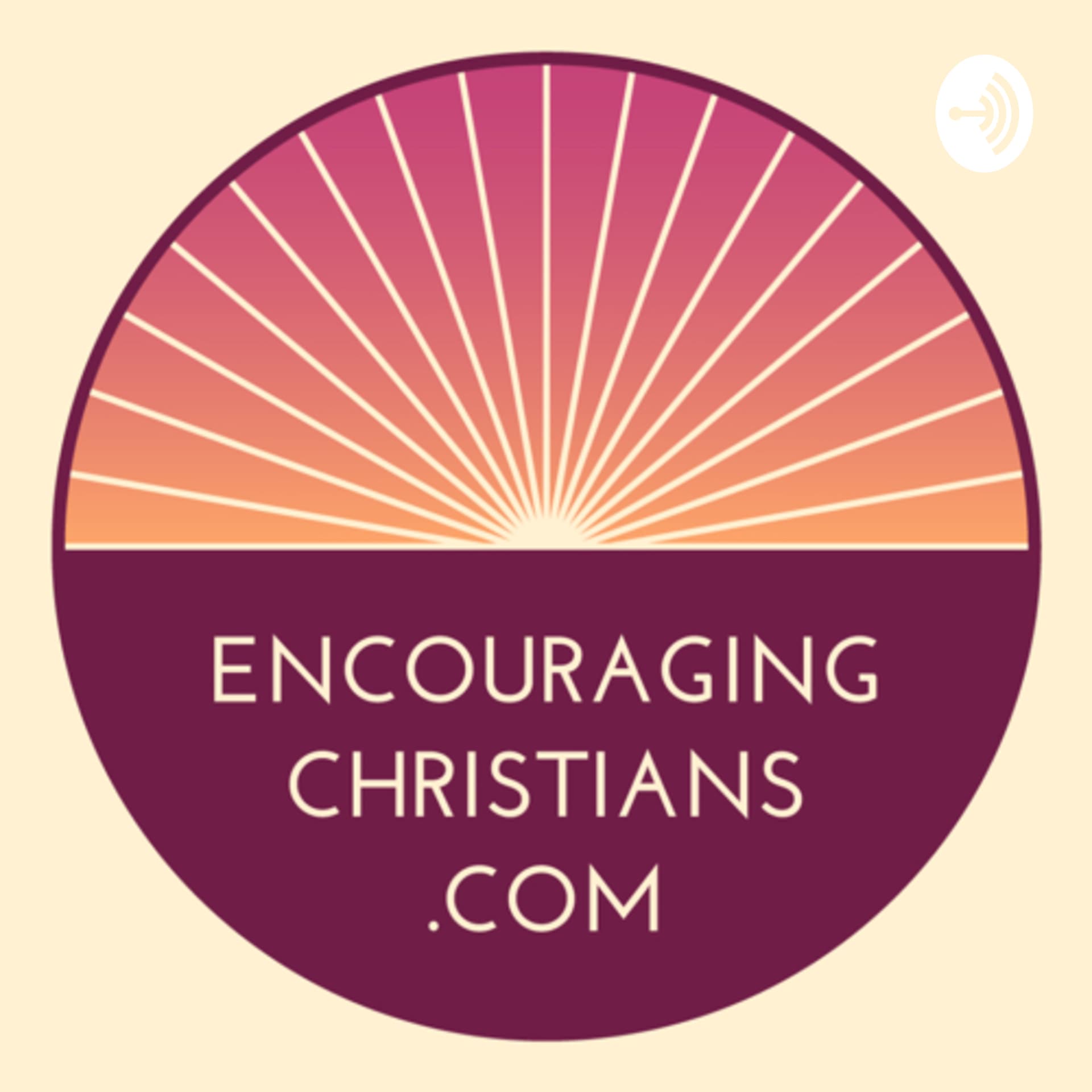 Encouraging Christians - Podcasts