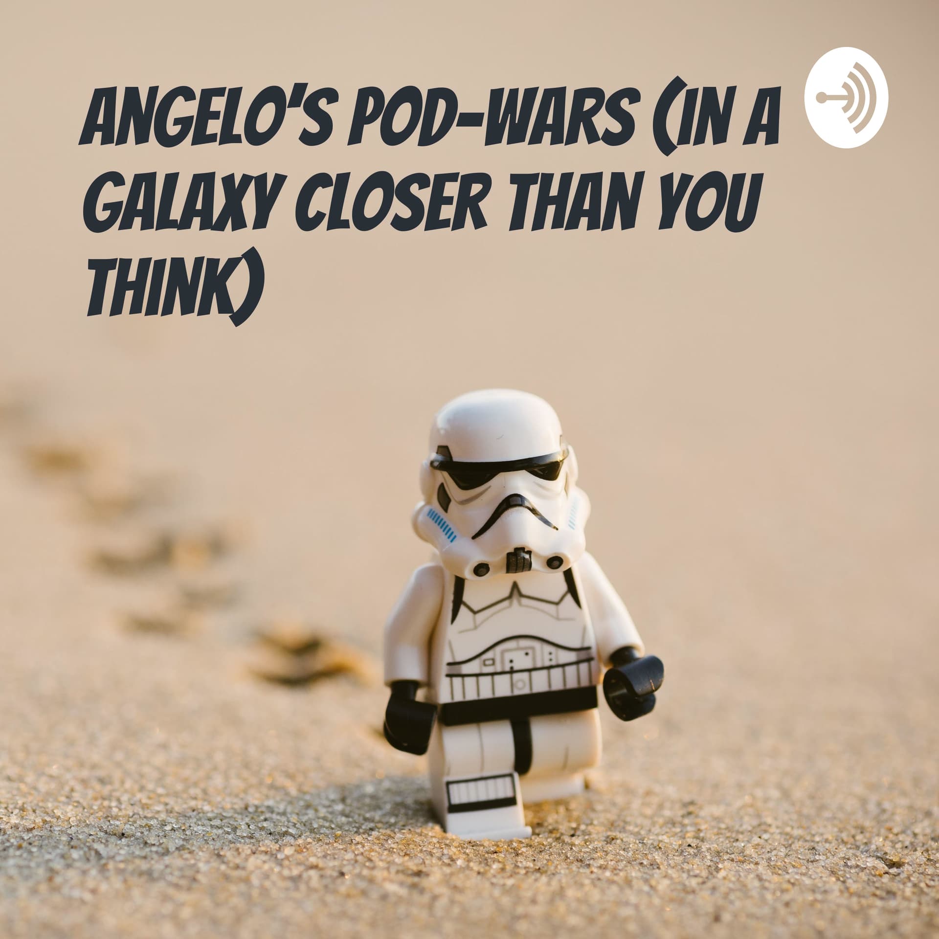 Angelo's Podwars (in a galaxy closer than you think, and yes we have blue milk) - Podcasts