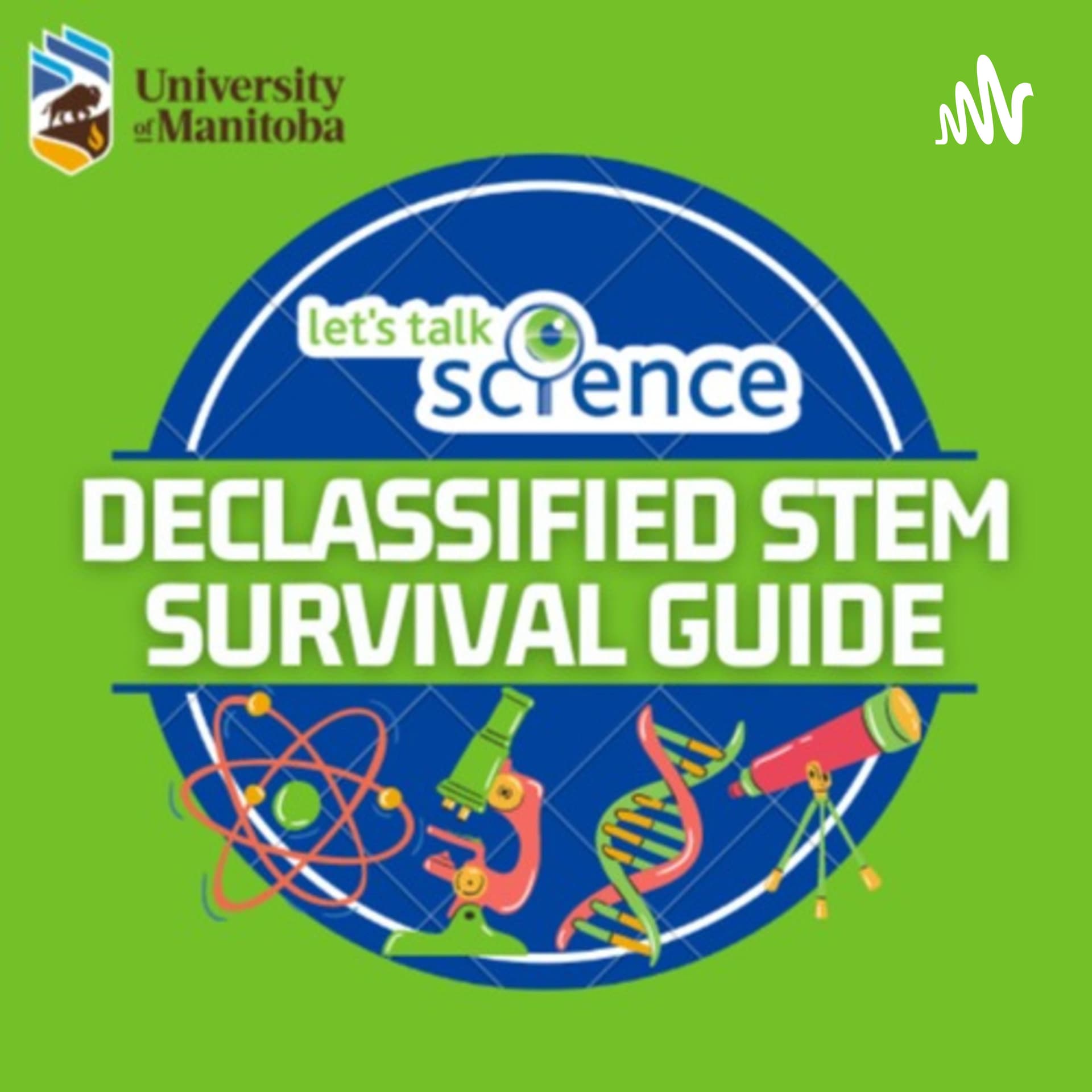 Let's Talk Science’s Declassified STEM Survival Guide - Podcasts