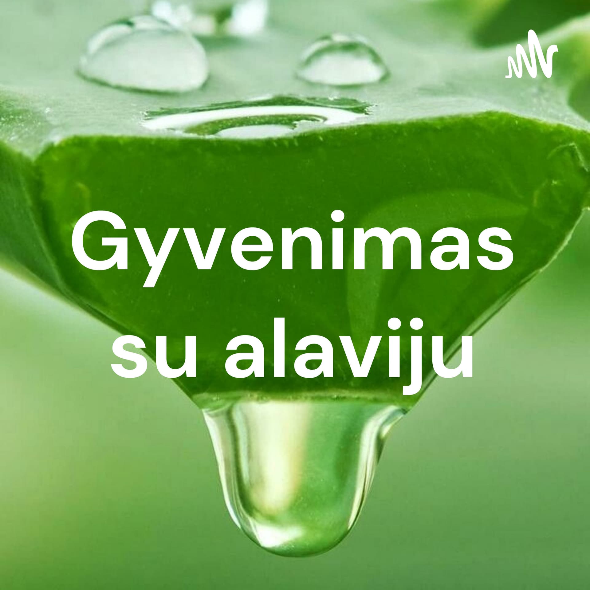 Gyvenimas su alaviju - Podcasts