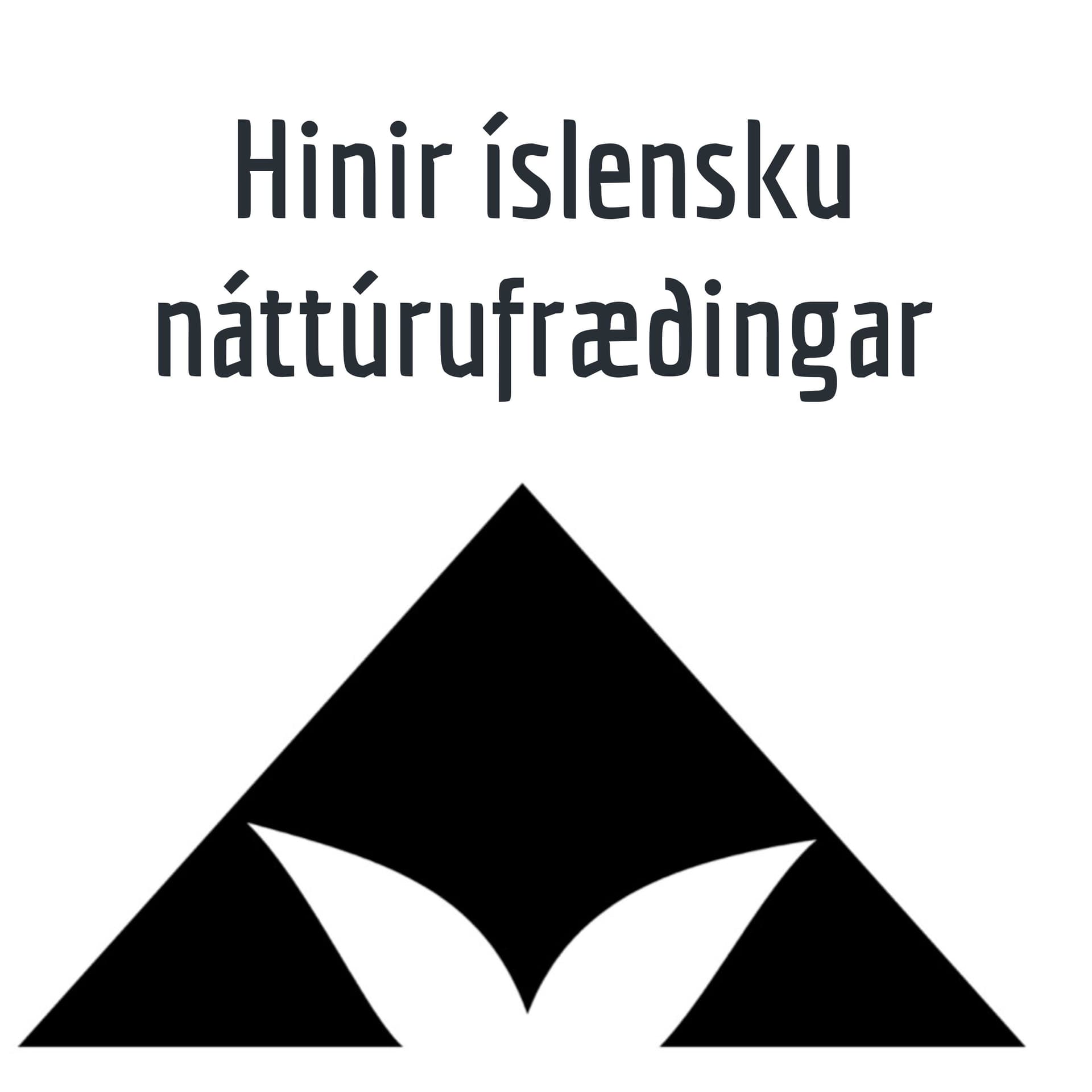 Hinir íslensku náttúrufræðingar - Podcasts