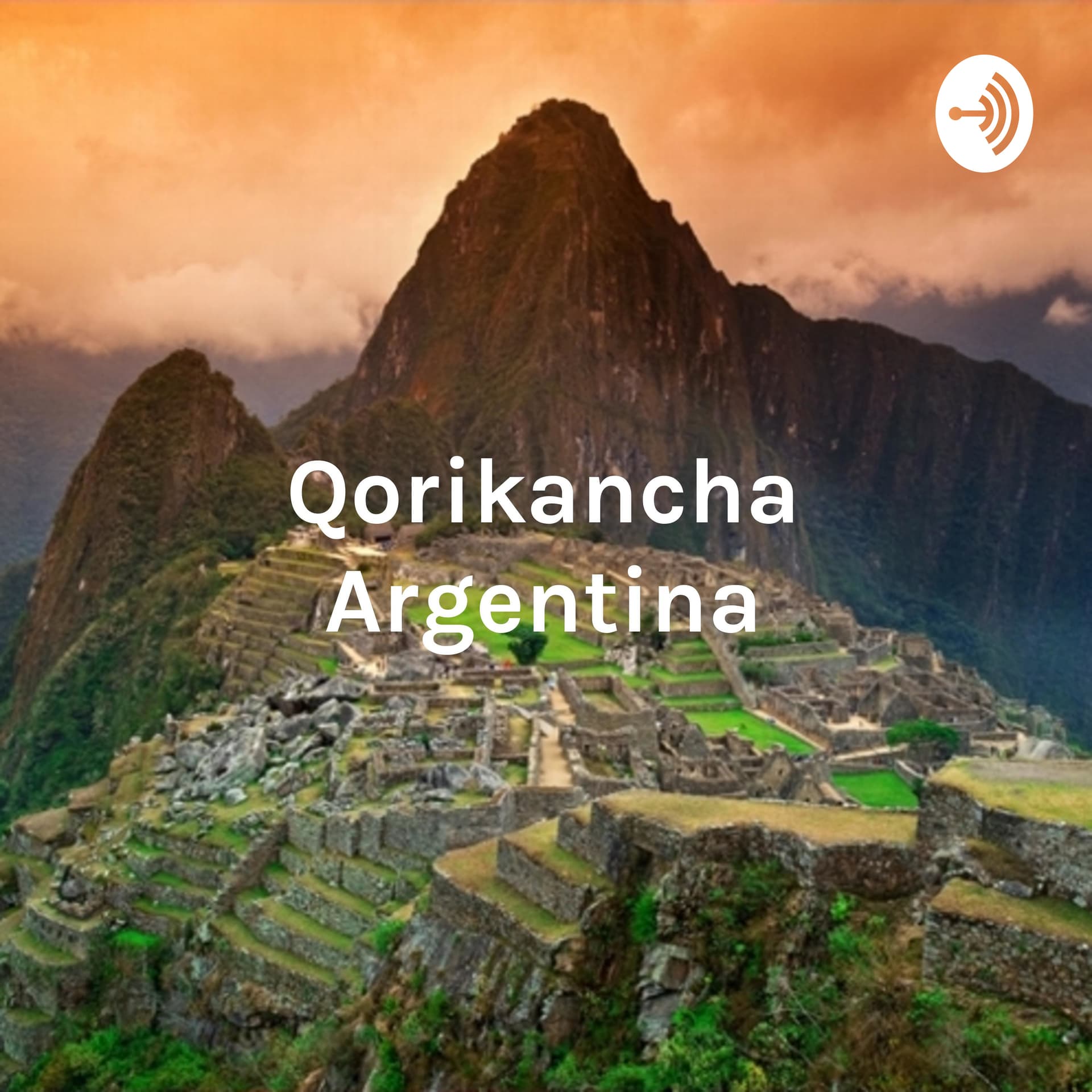 Qorikancha Argentina - Centro de Sabiduria Ancestral - Podcasts