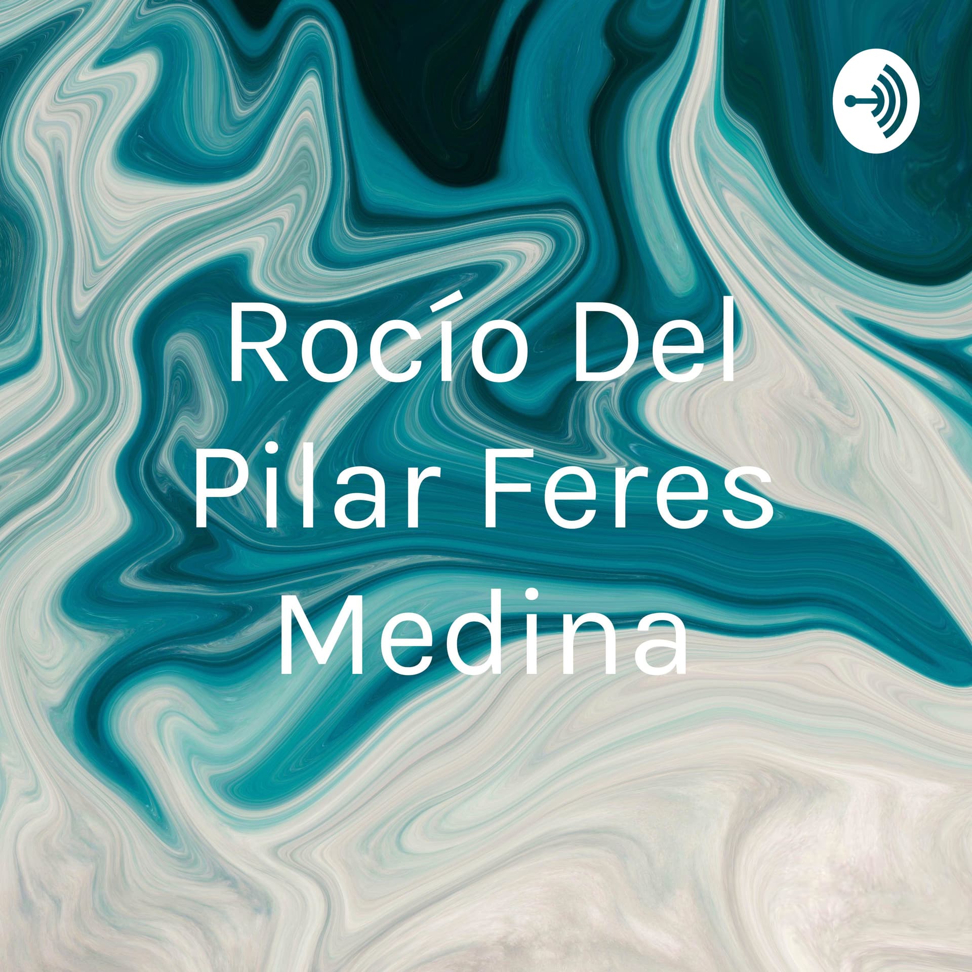 Rocío Del Pilar Feres Medina - Podcasts