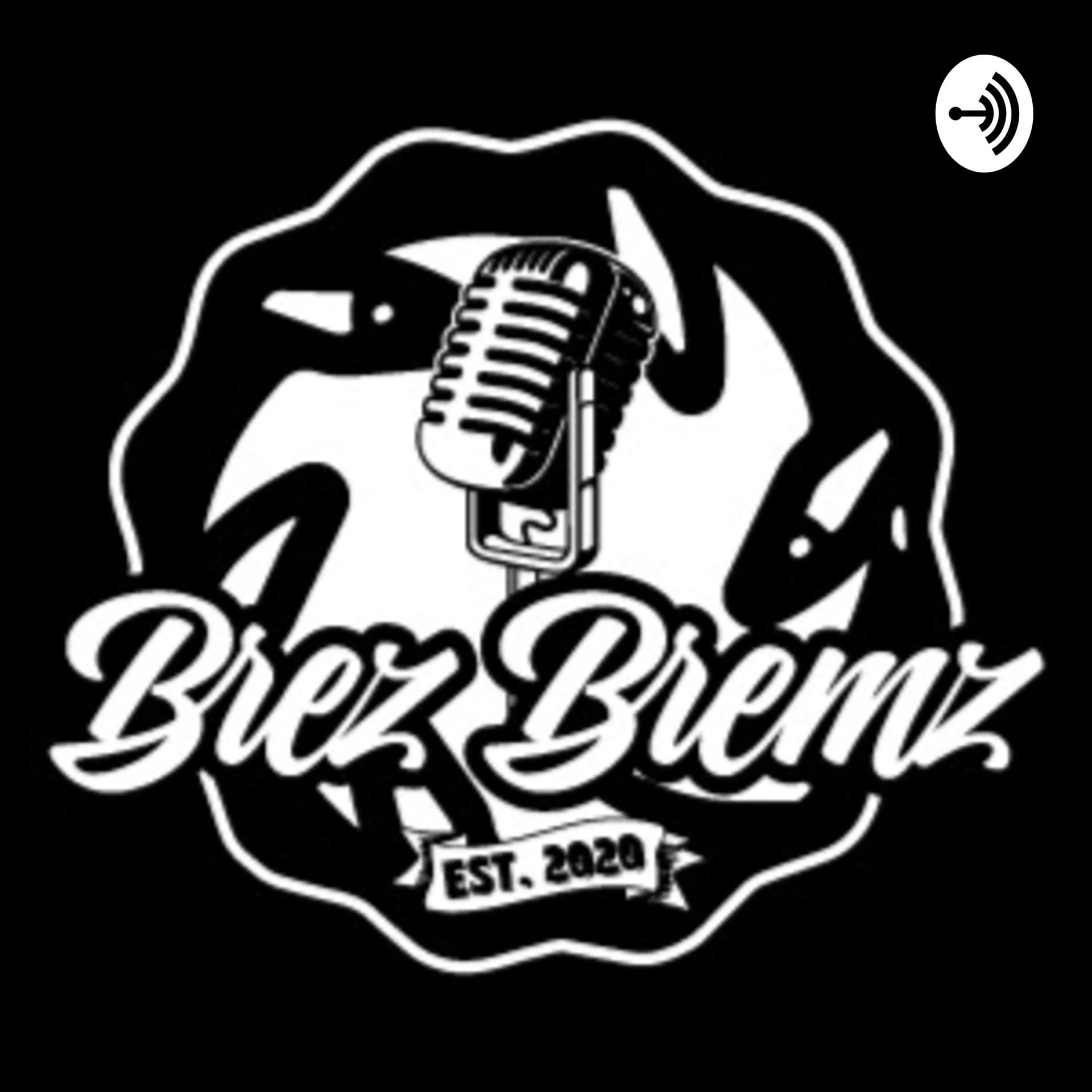 BREZ BREMZ - Podcasts