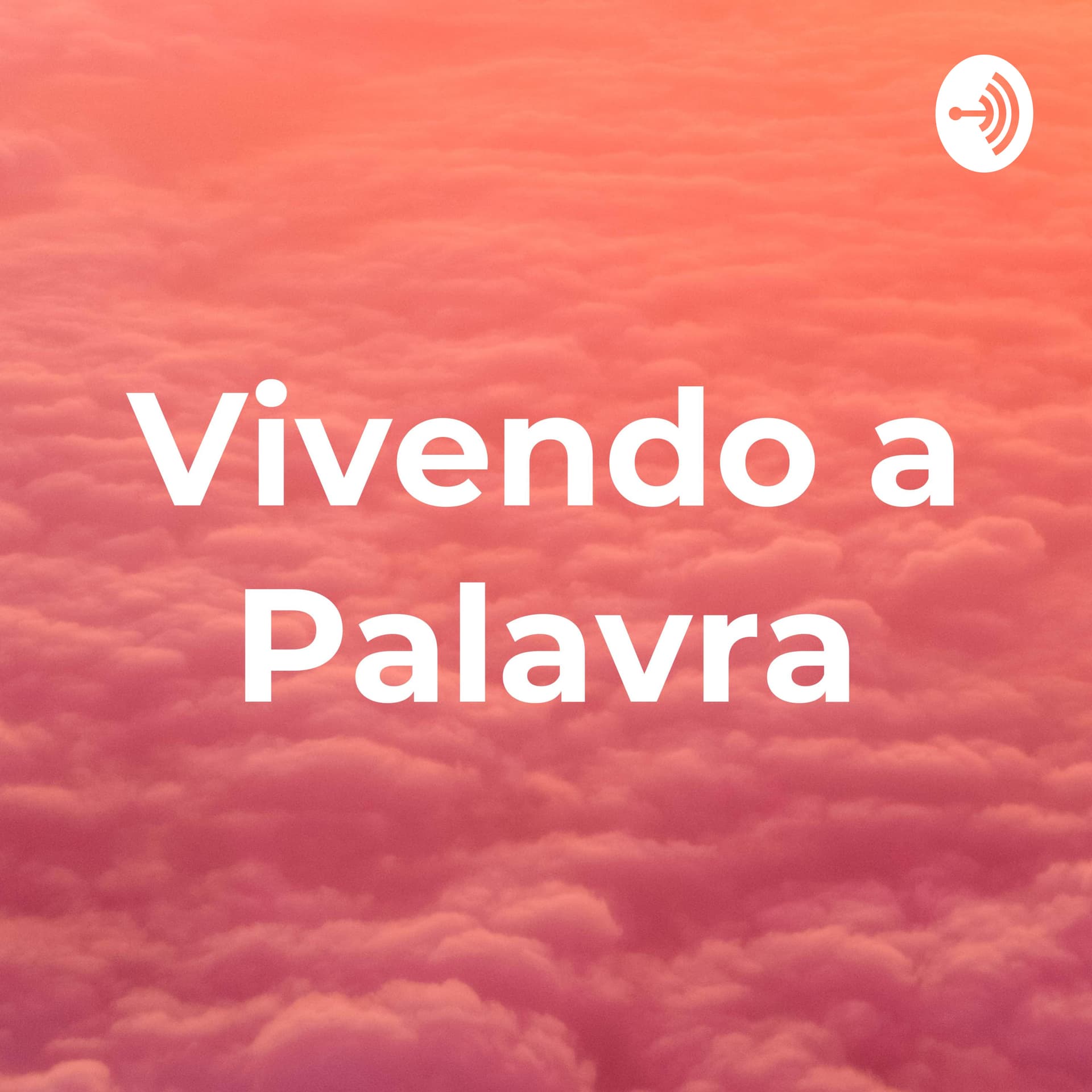 Vivendo a Palavra - Podcasts