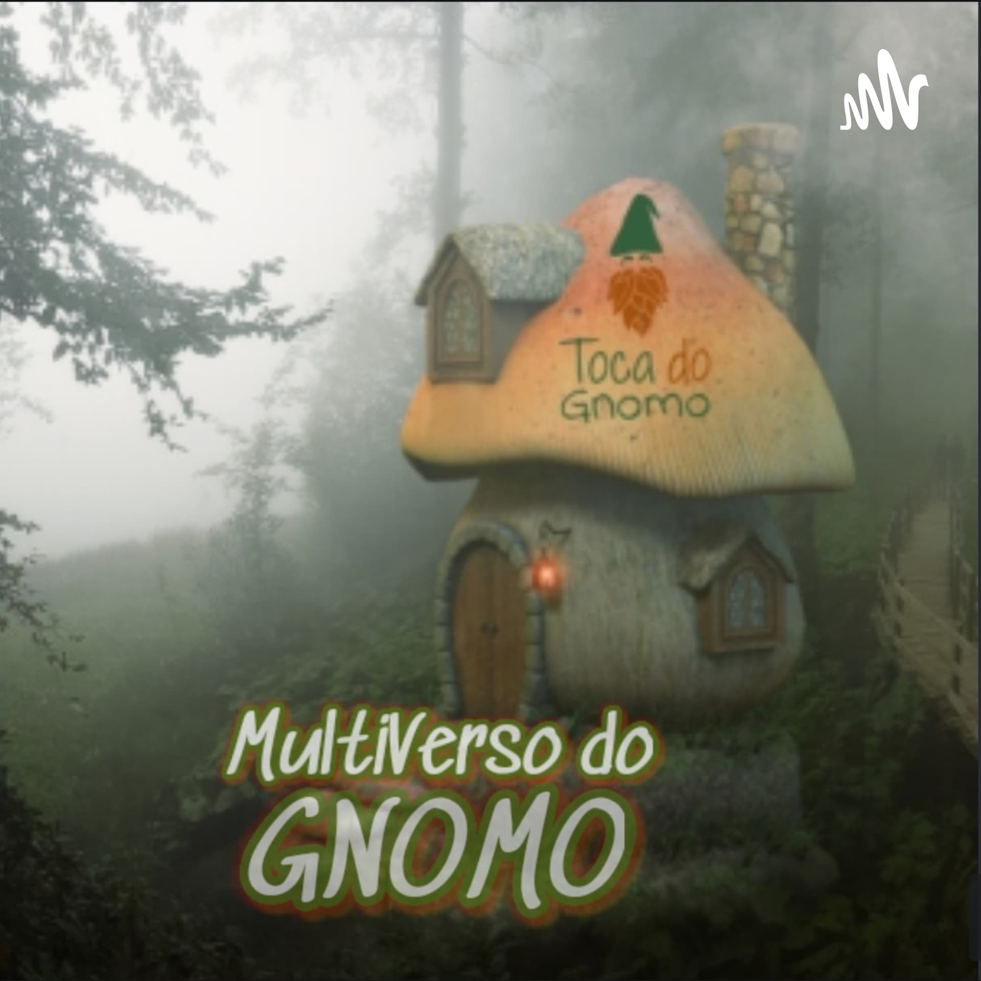 MULTIVERSO DO GNOMO - Podcasts