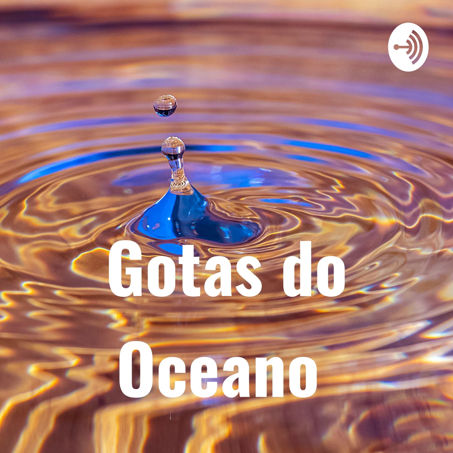 Gotas do Oceano - Podcasts