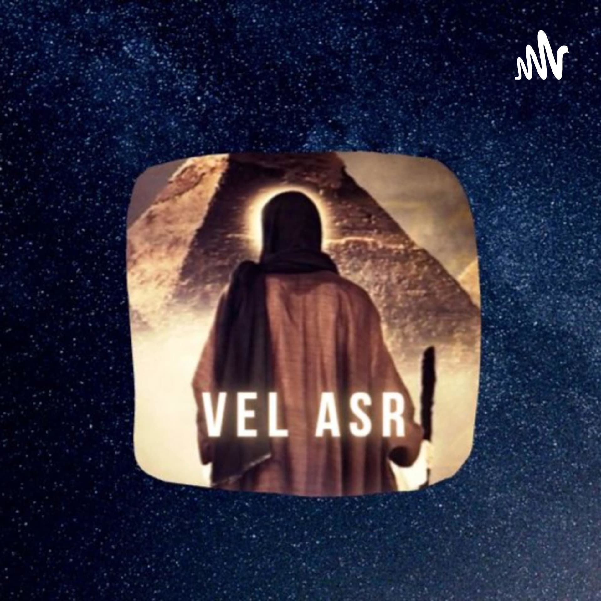 Vel Asr - Podcasts
