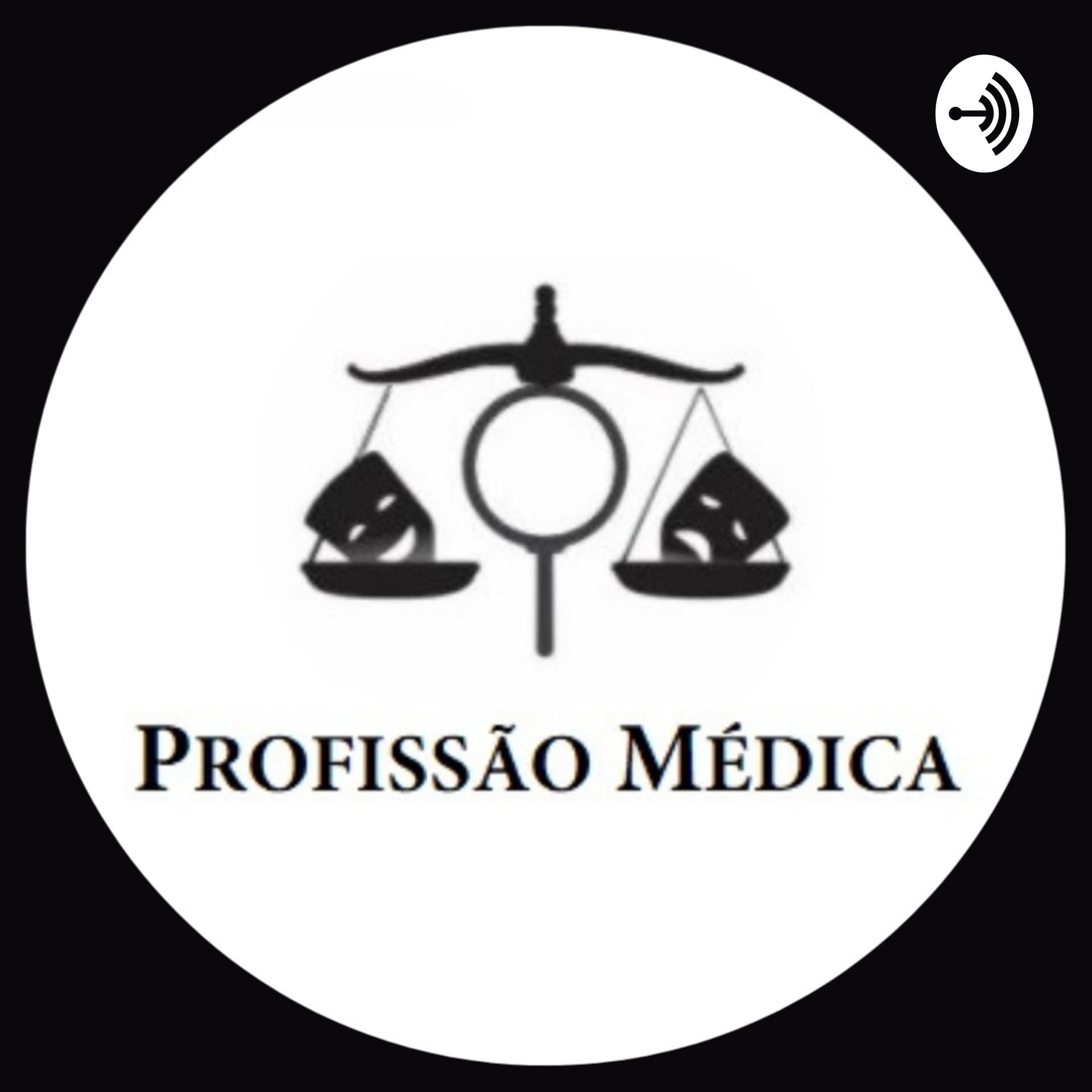 PROFISSÃO MÉDICA - "Meu caminho na Medicina". - Podcasts