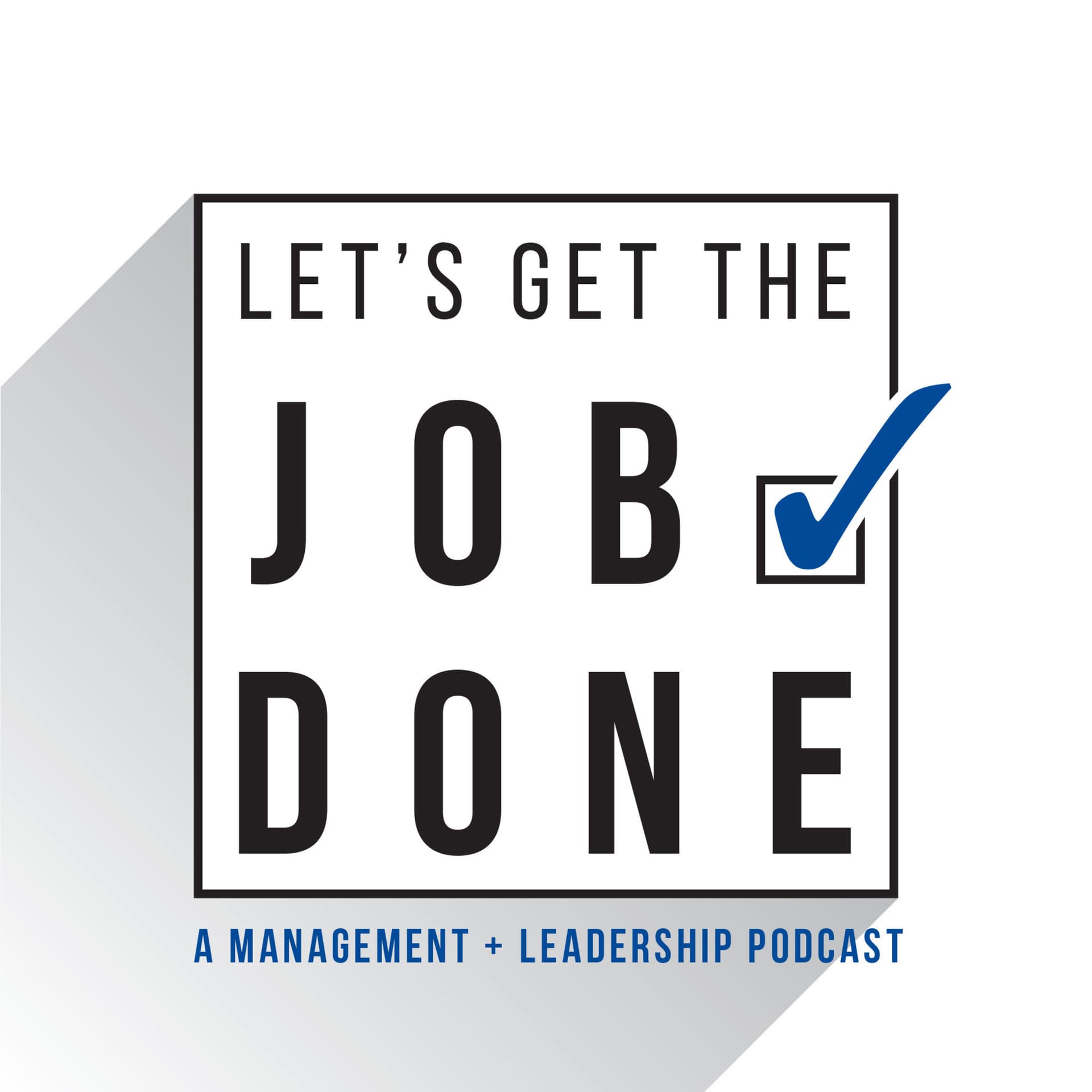Let's Get The Job Done - Podcasts