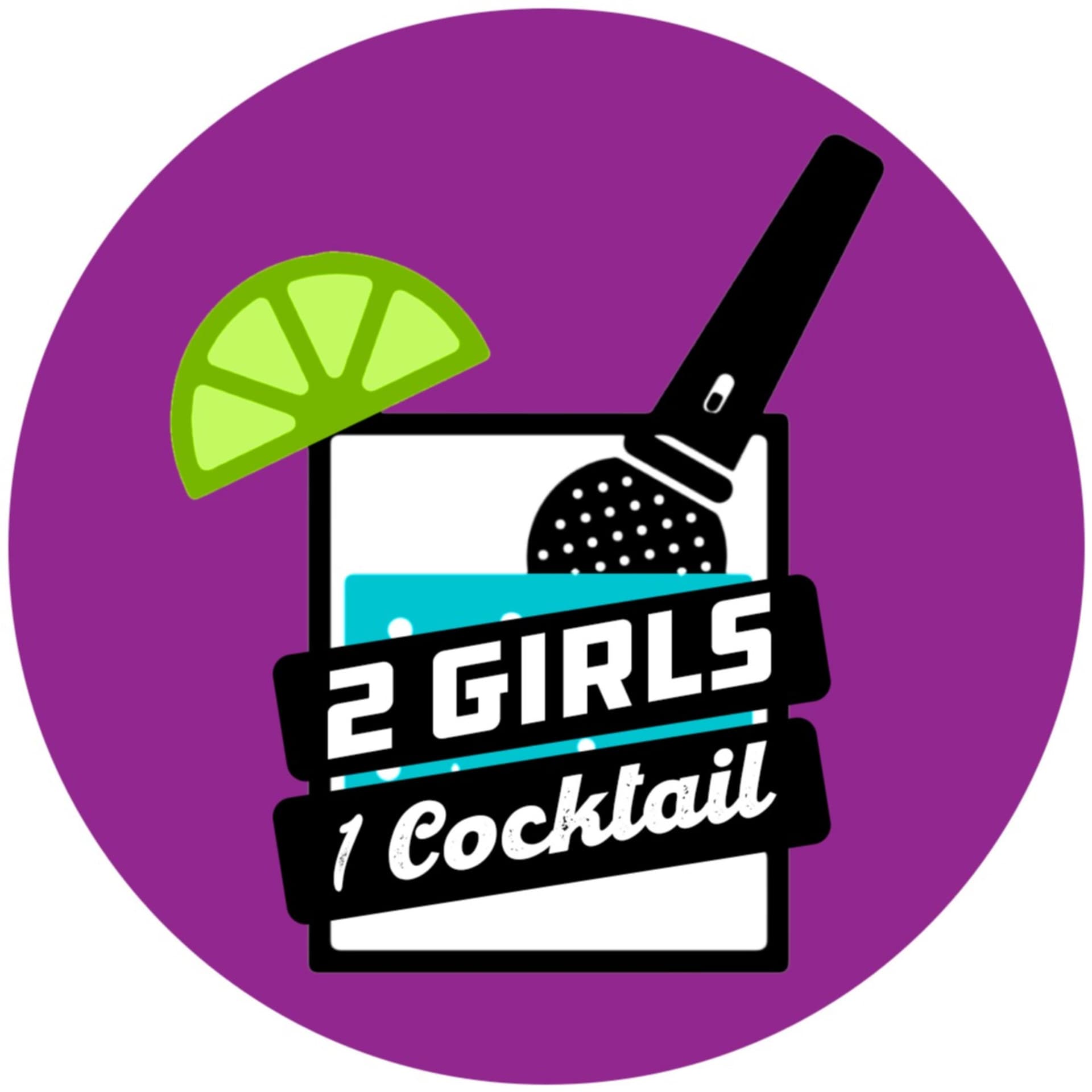 2 Girls 1 Cocktail Podcast - Podcasts