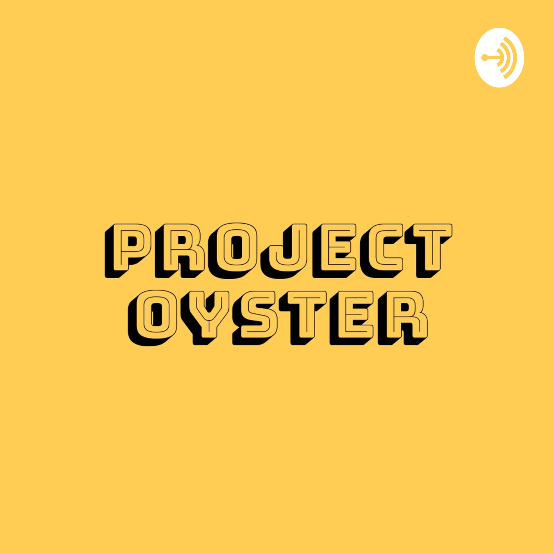 Project Oyster - Podcasts