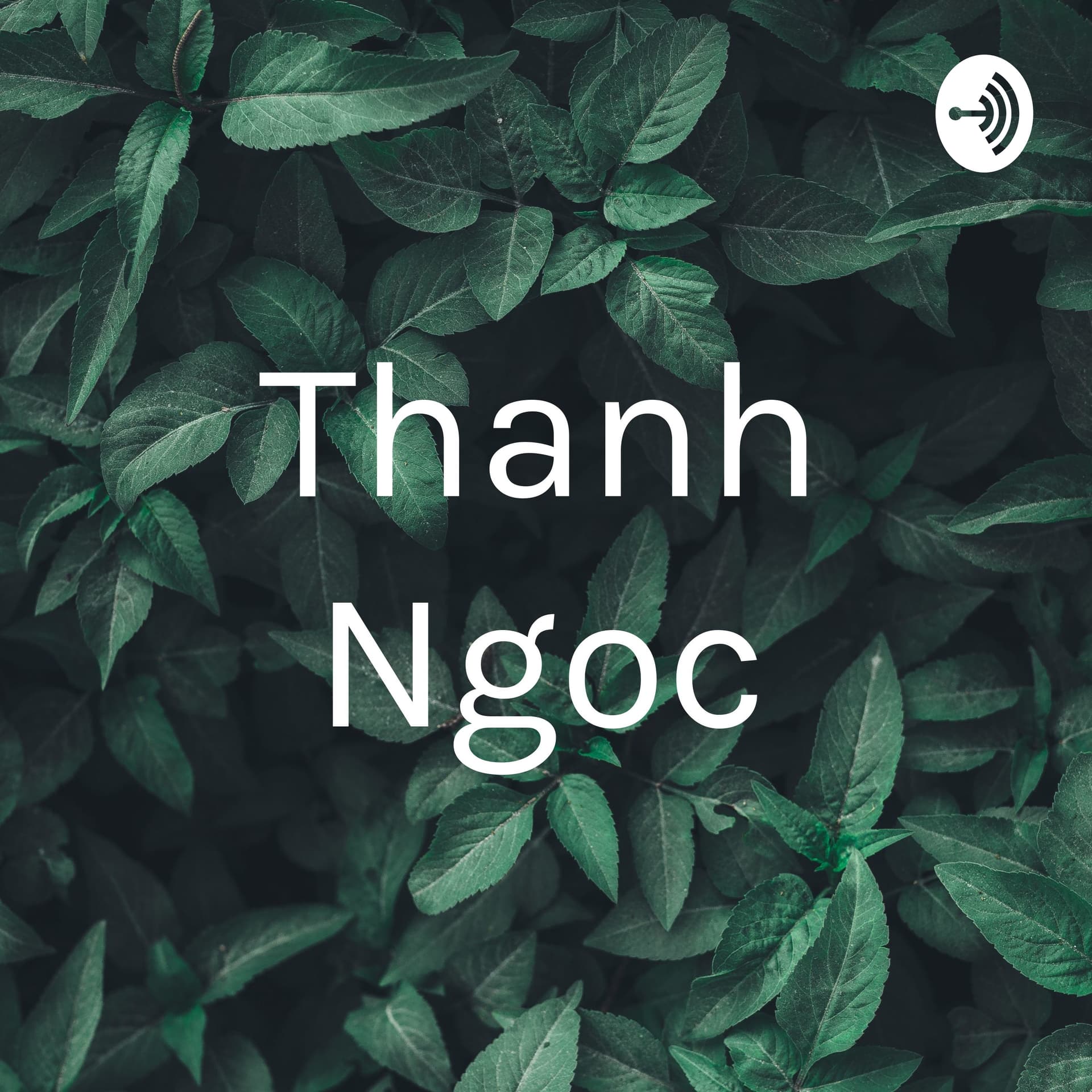 Thanh Ngoc - Podcasts