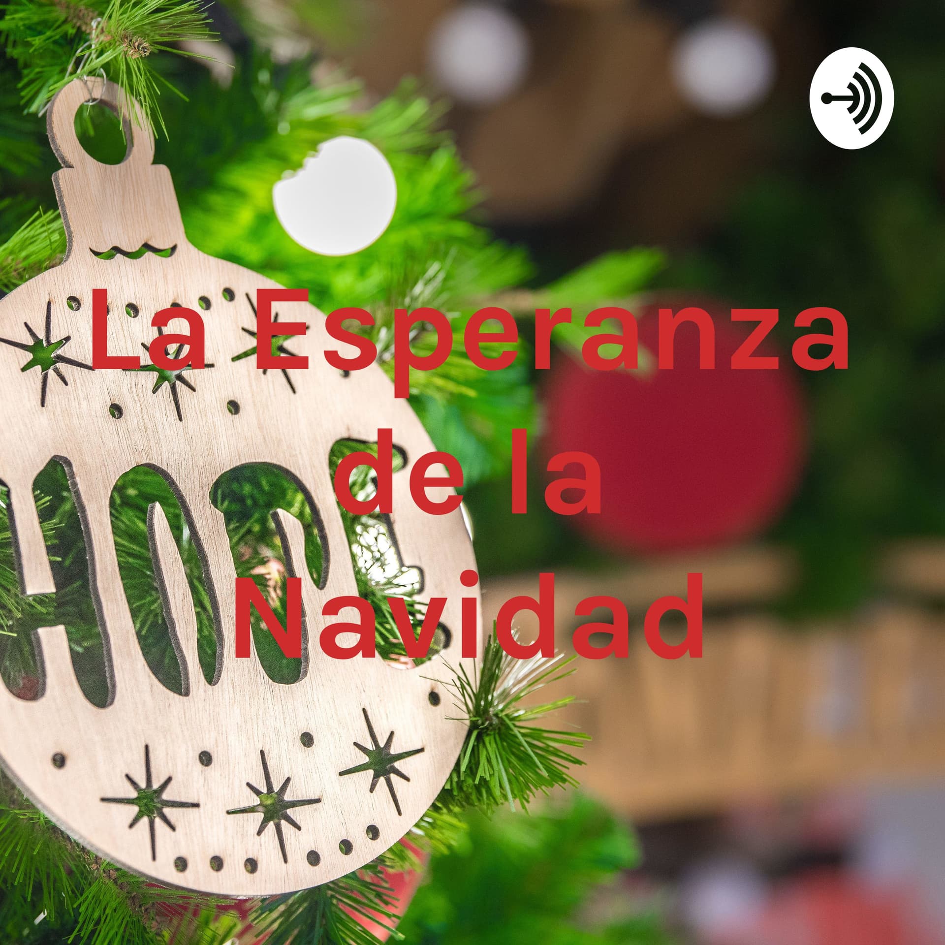 La Esperanza de la Navidad - Podcasts