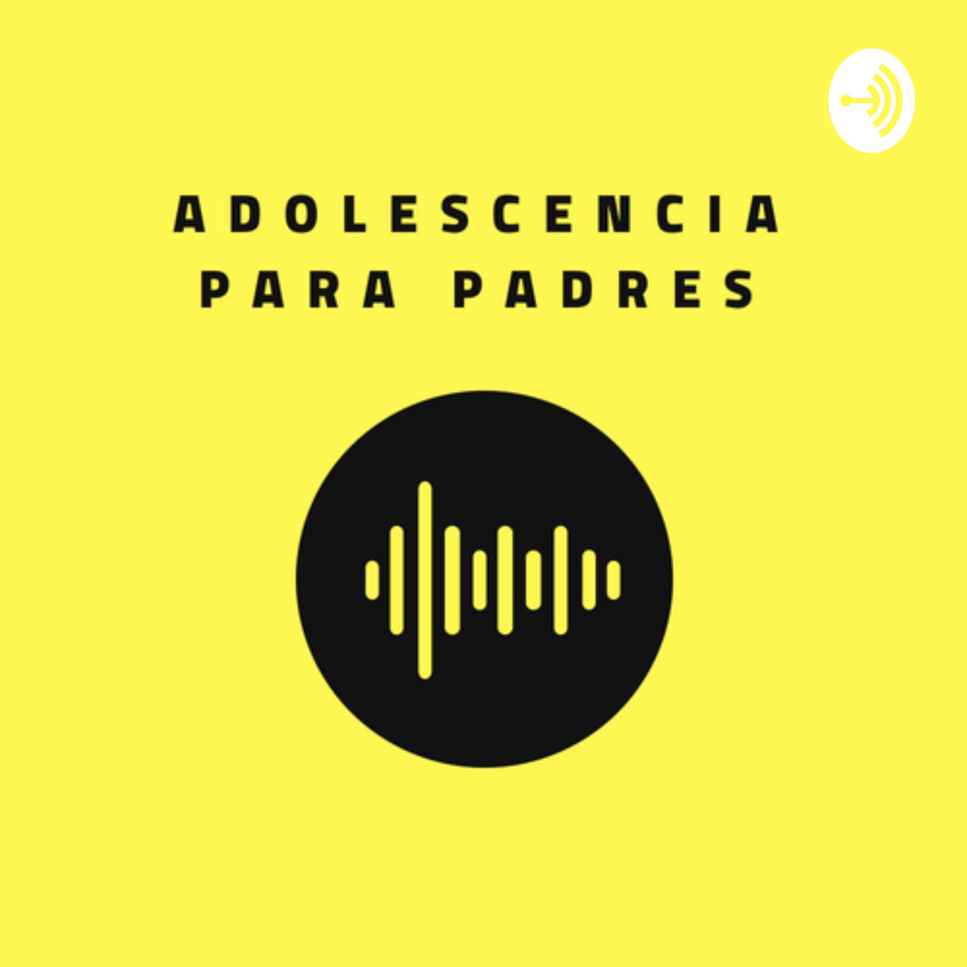 Adolescencia para Padres - Podcasts