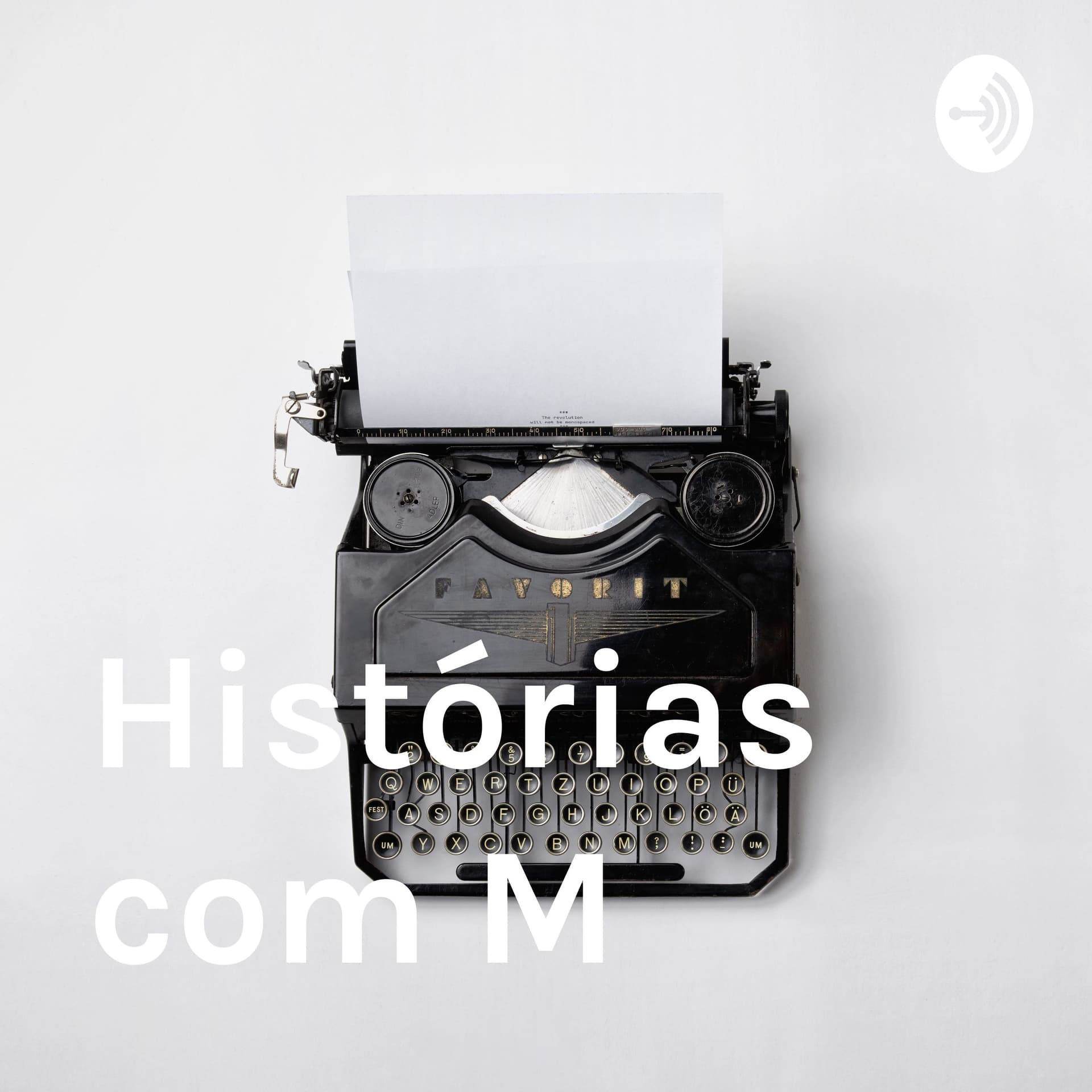 Histórias com M - Podcasts