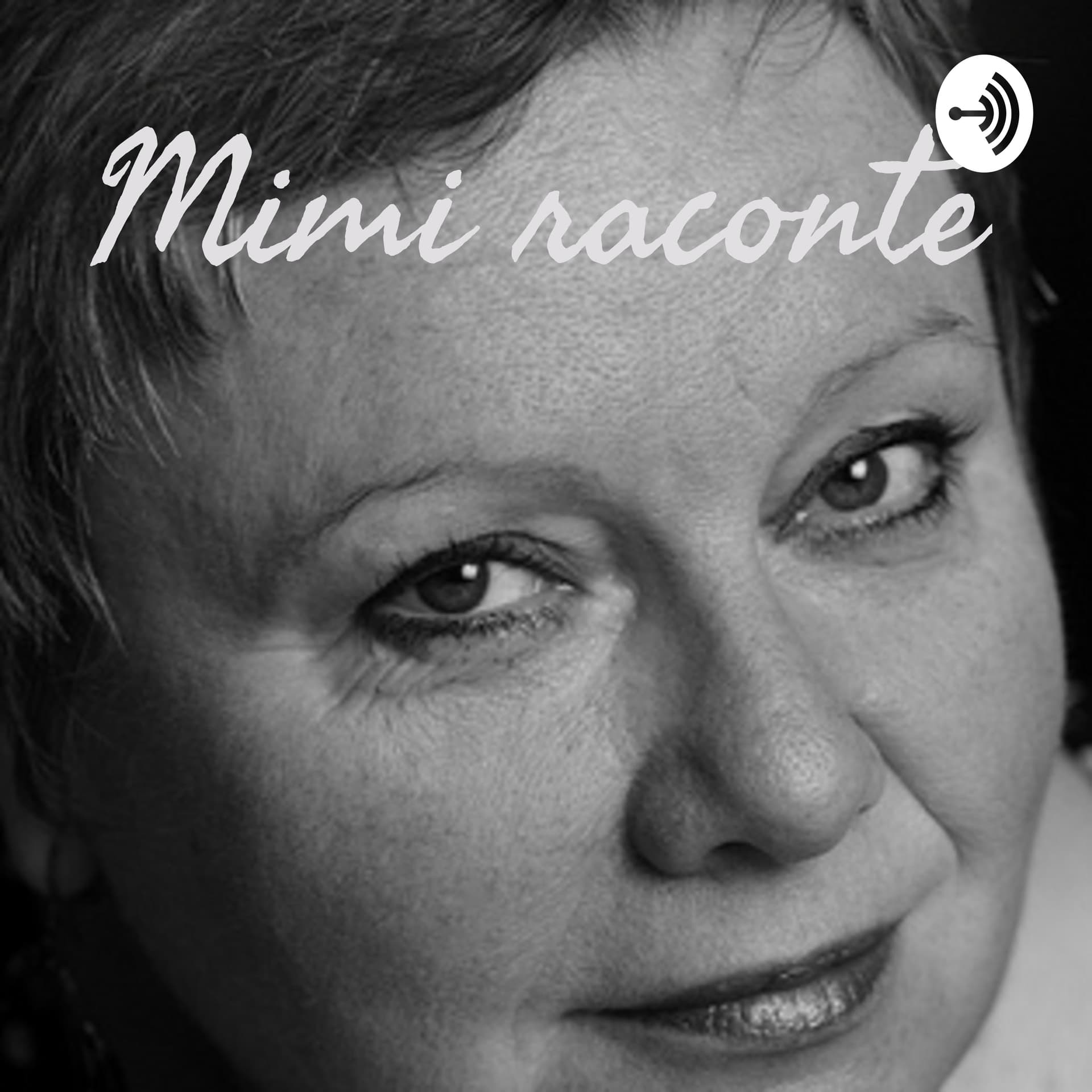 Mimi Raconte - Contes et créations. - Podcasts