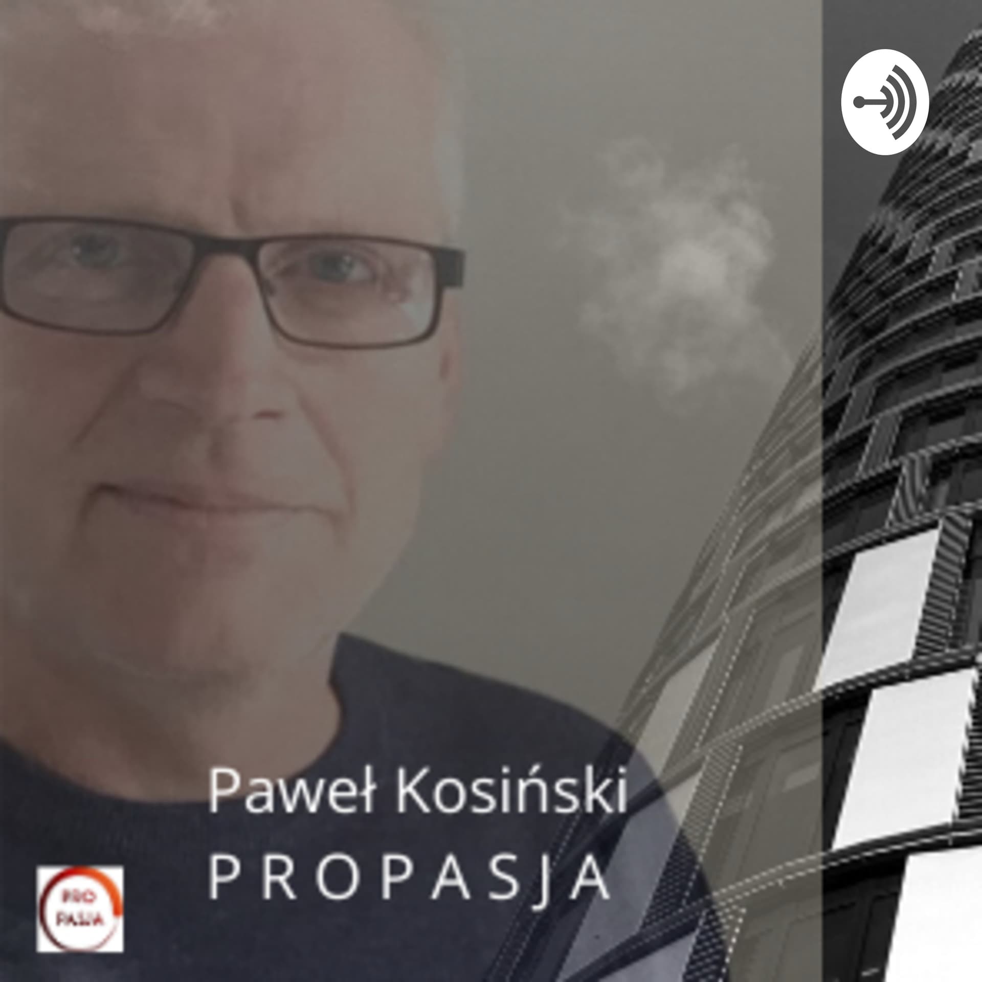 Pawel Kosinski PROPASJA - Podcasts