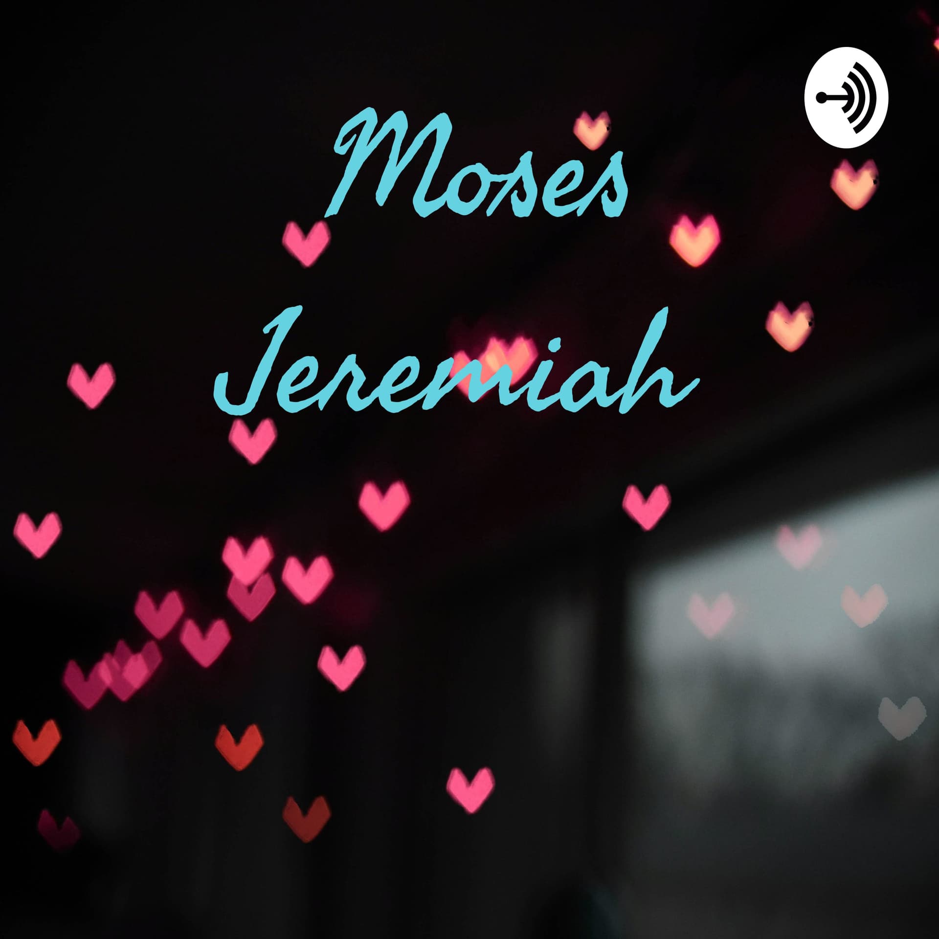 Moses Jeremiah - Podcasts