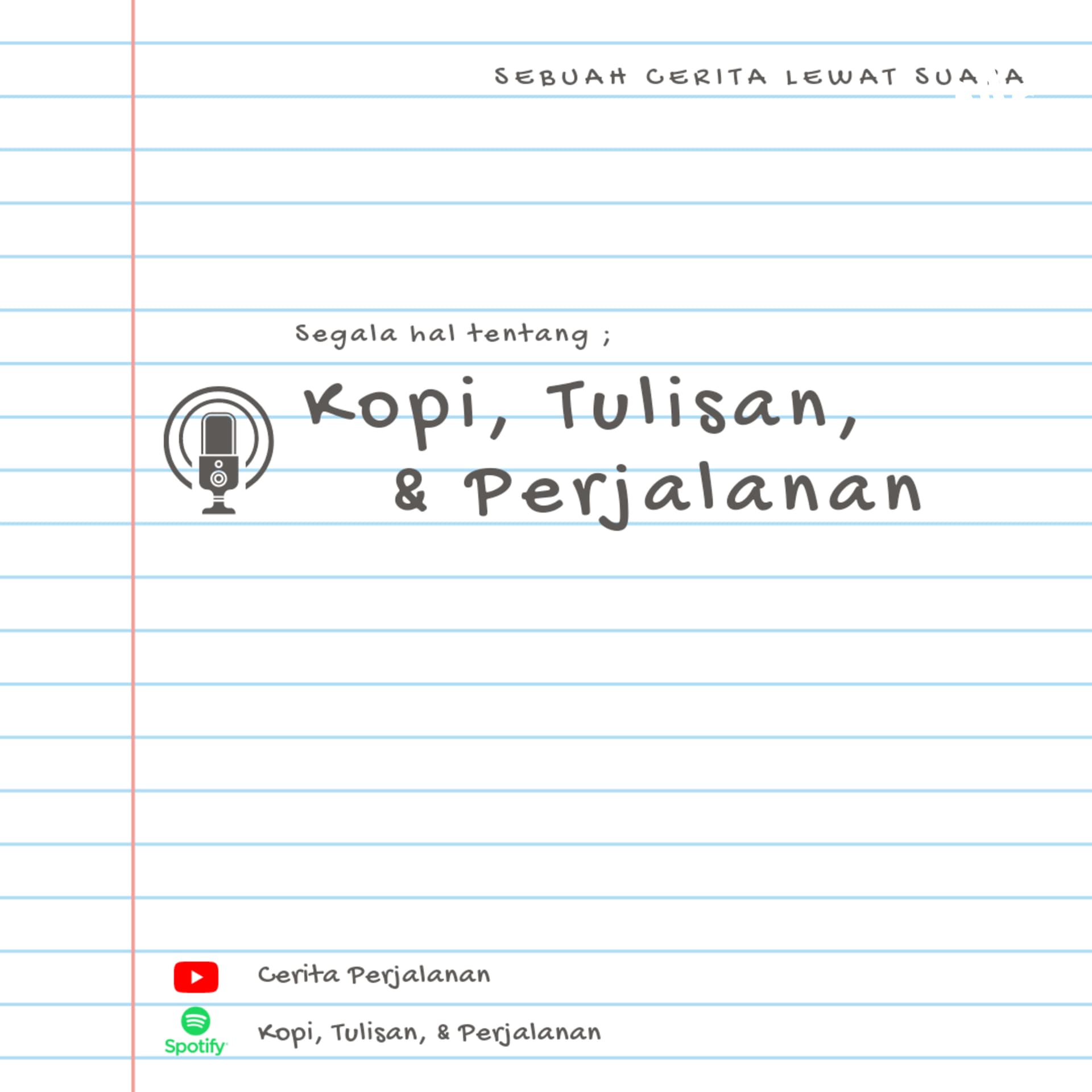 Kopi, Tulisan, & Perjalanan - Podcasts