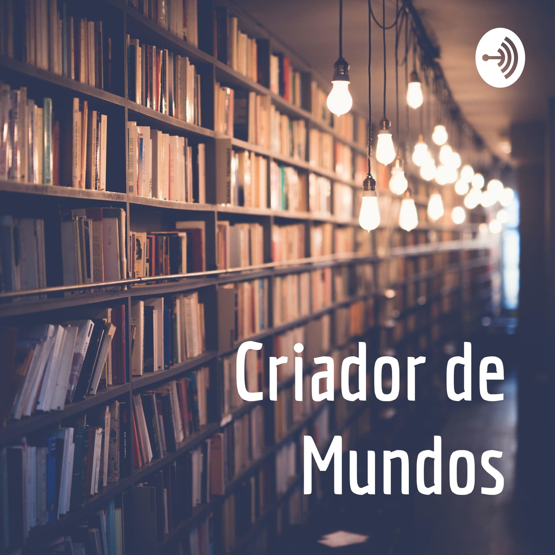 Criador de Mundos - Podcasts